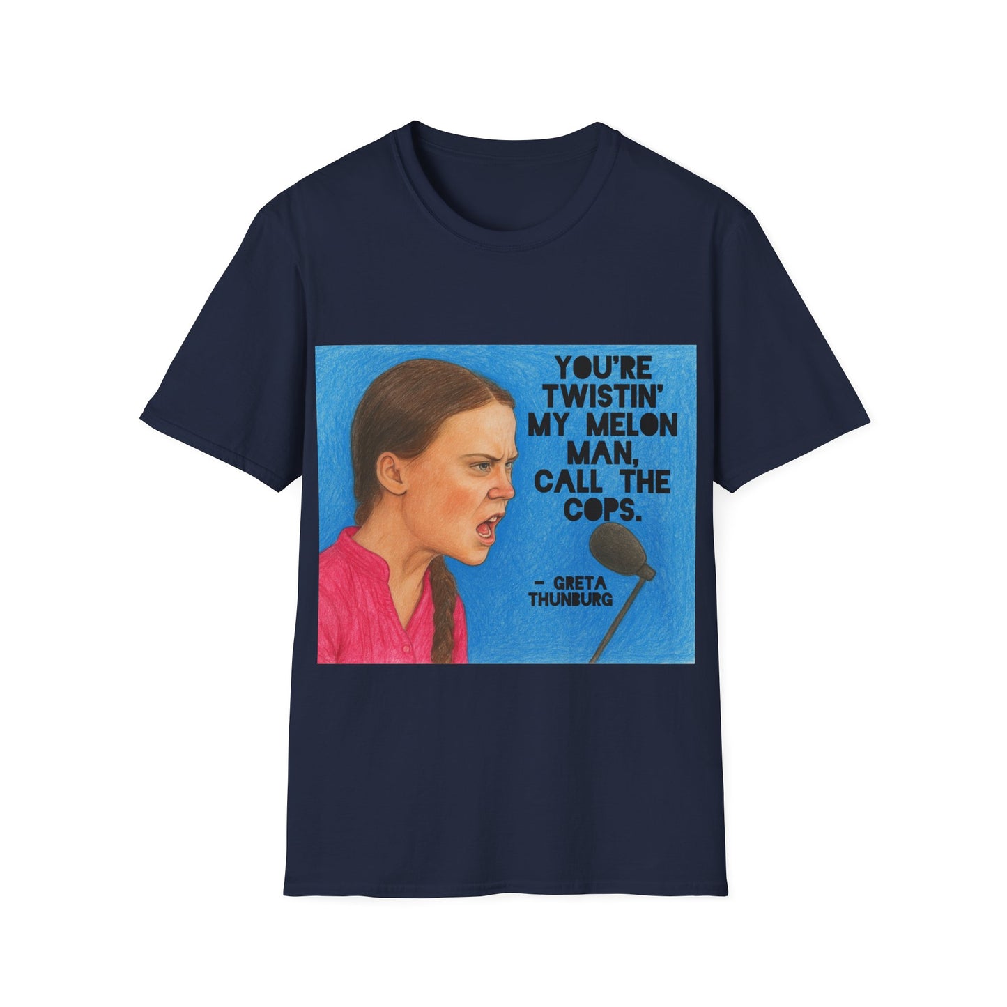 Greta Thunberg Happy Mondays Step On Quote T-Shirt