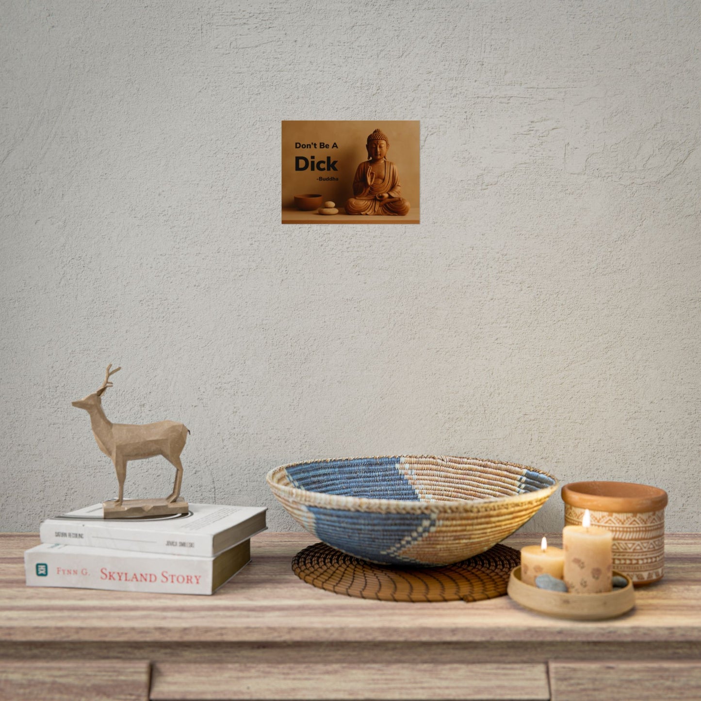 Buddha Don’t Be A Dick Rolled Posters