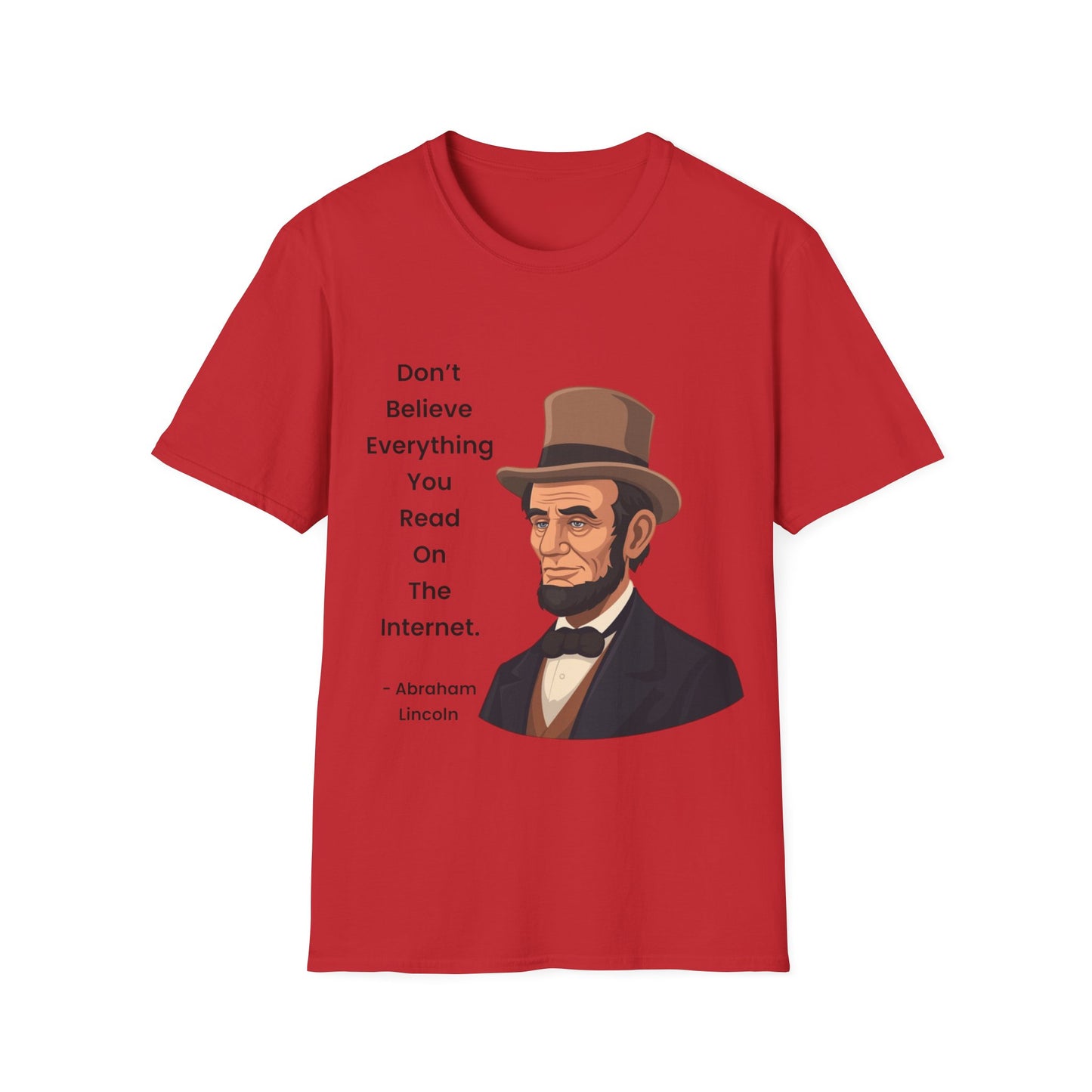 Abraham Lincoln Funny Internet Quote T-Shirt