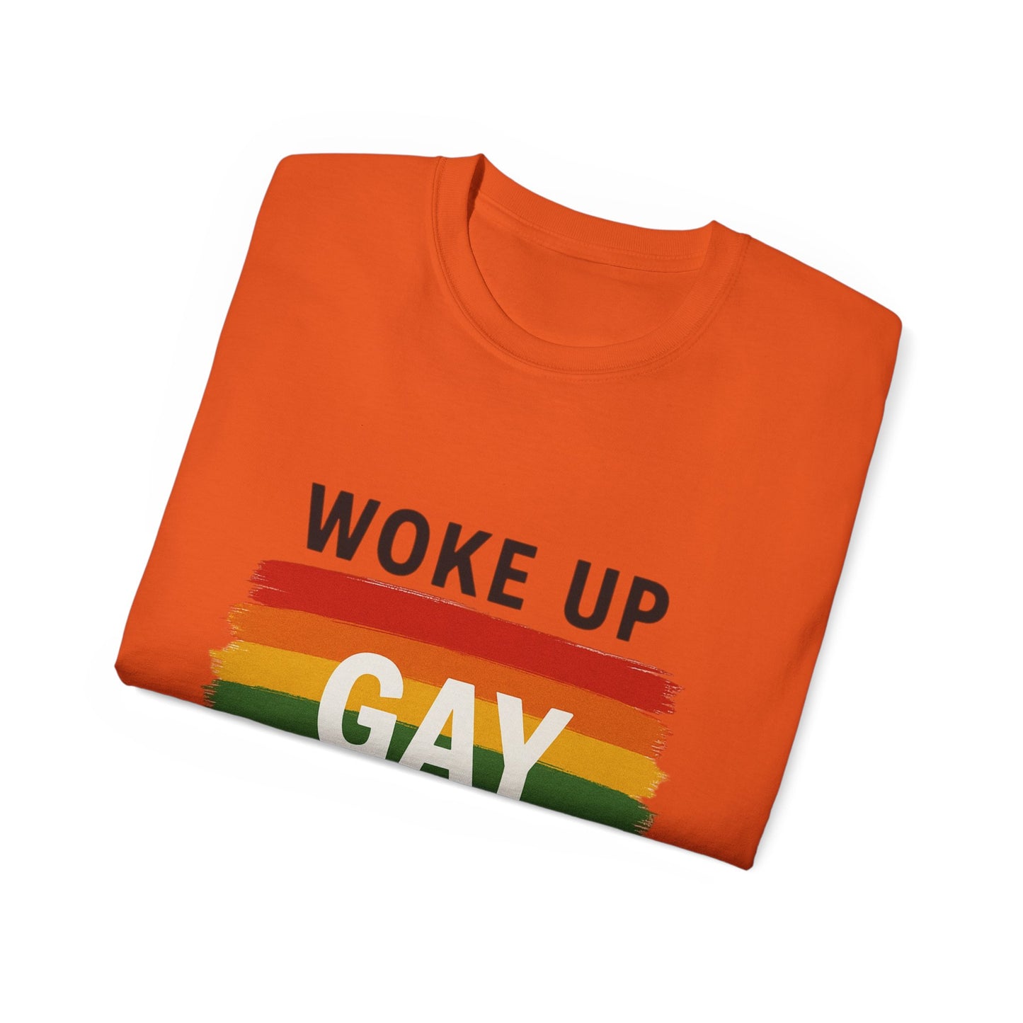 Woke Up Gay Again T-Shirt