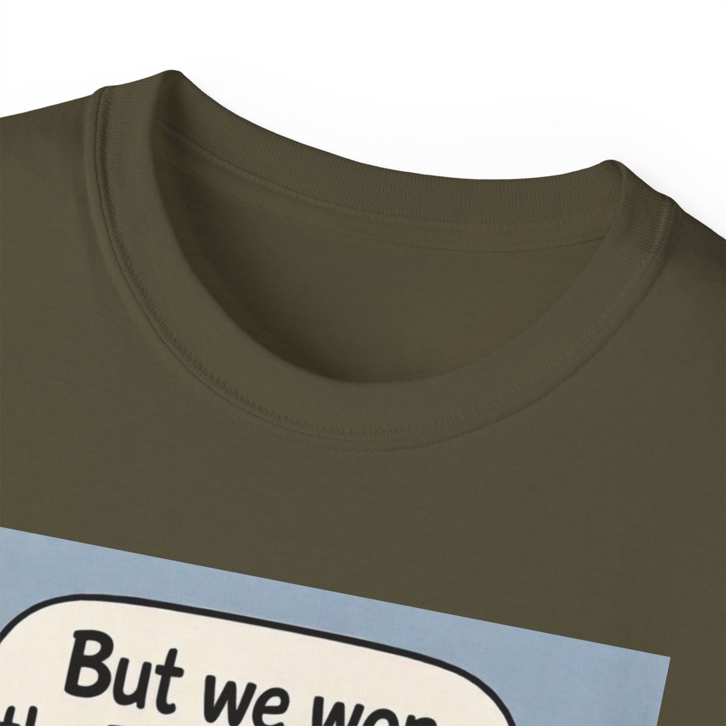 Tottenham Hotspur But we won Unisex Ultra Cotton Tee