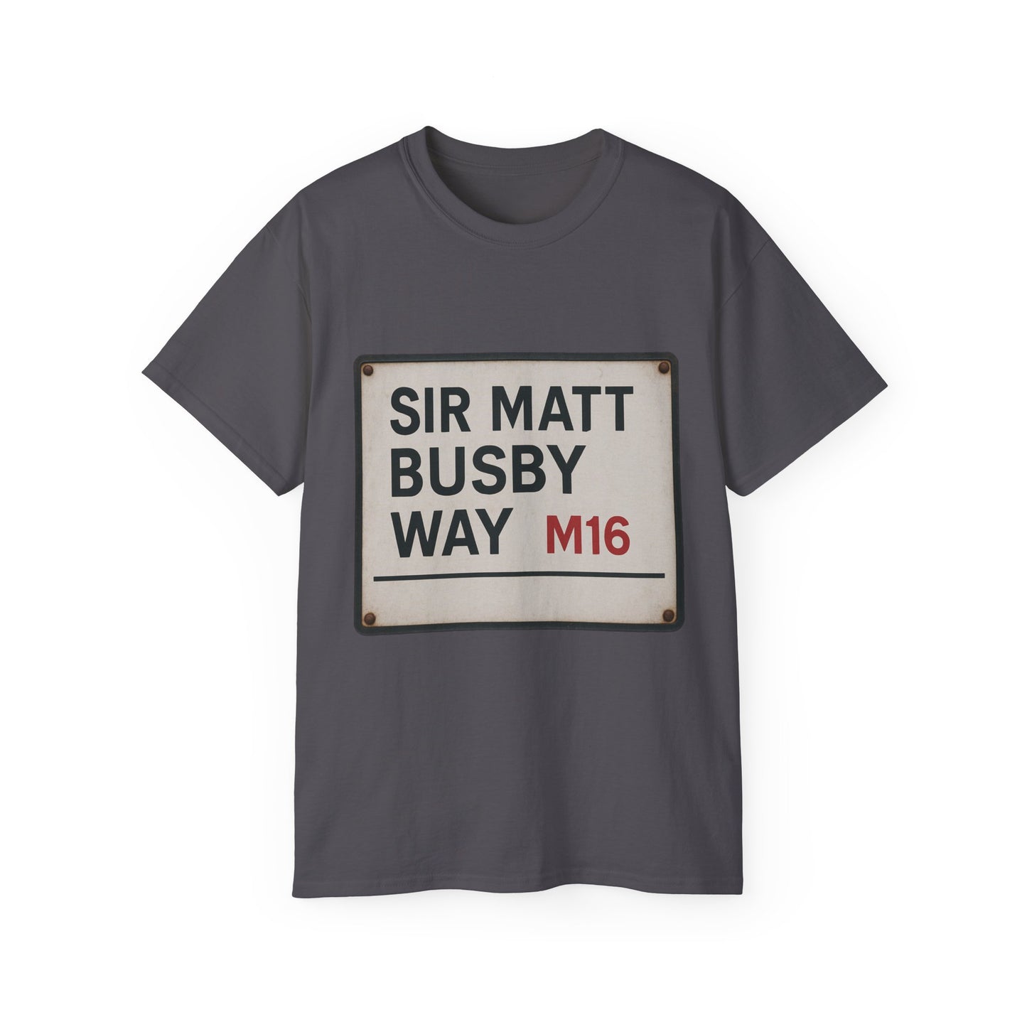Sir Matt Busby Way Road Sign T-Shirt