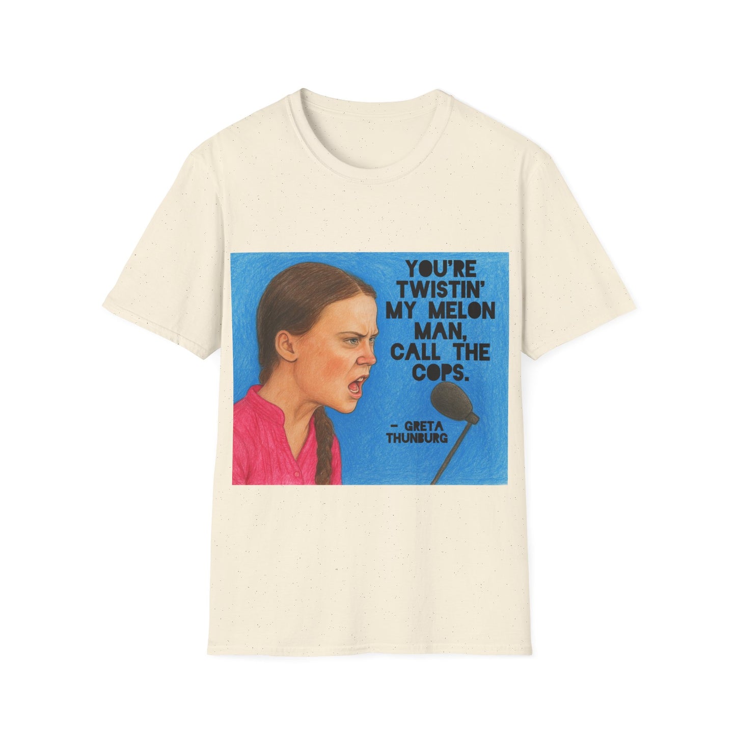 Greta Thunberg Happy Mondays Step On Quote T-Shirt