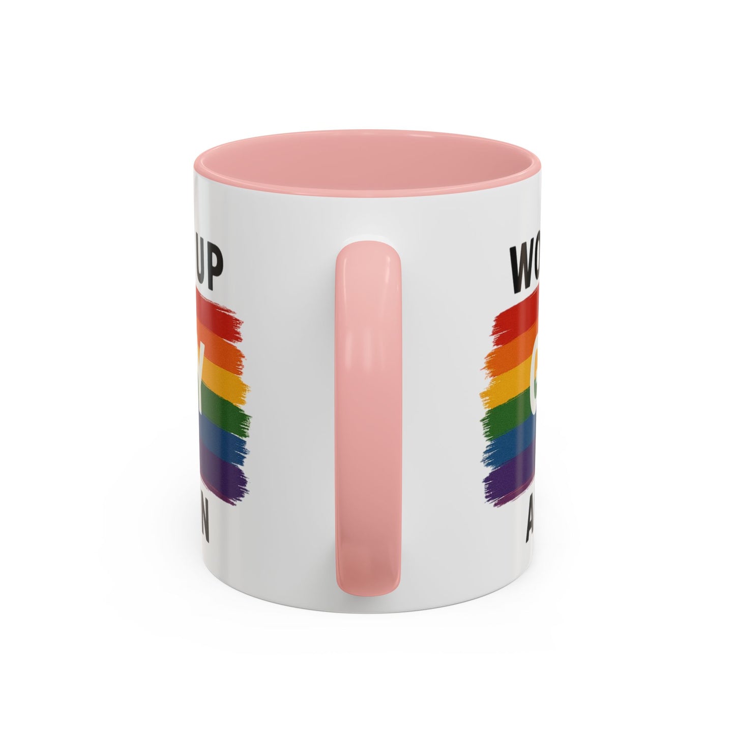 Rainbow Pride Woke Up Gay Again Mug