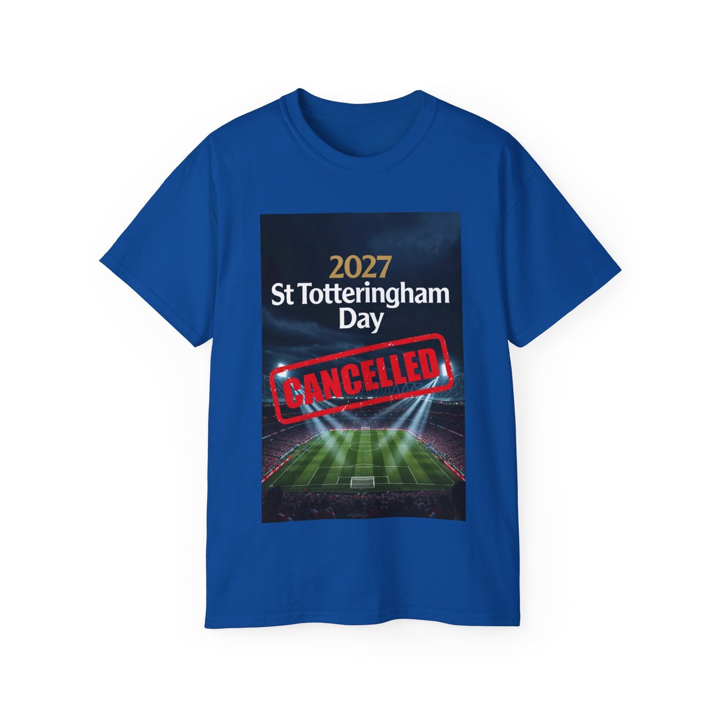 St Totteringham Day Canceled Unisex Ultra Cotton Tee