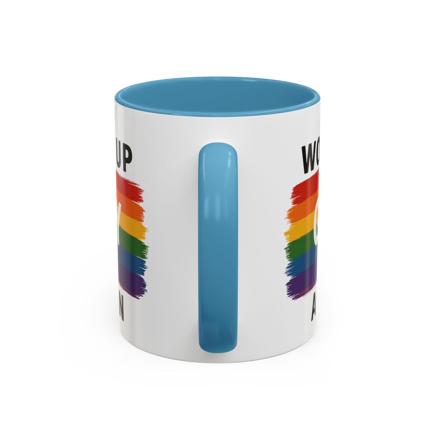 Rainbow Pride Woke Up Gay Again Mug