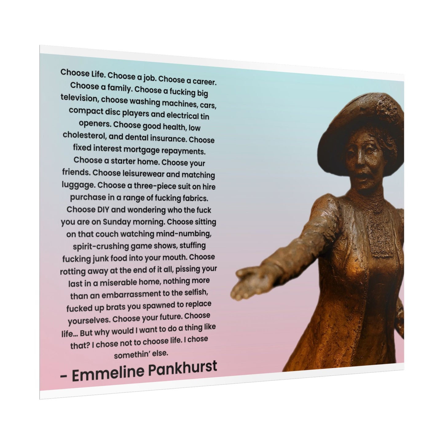 Emmeline Pankhurst Trainspotting Quote Poster
