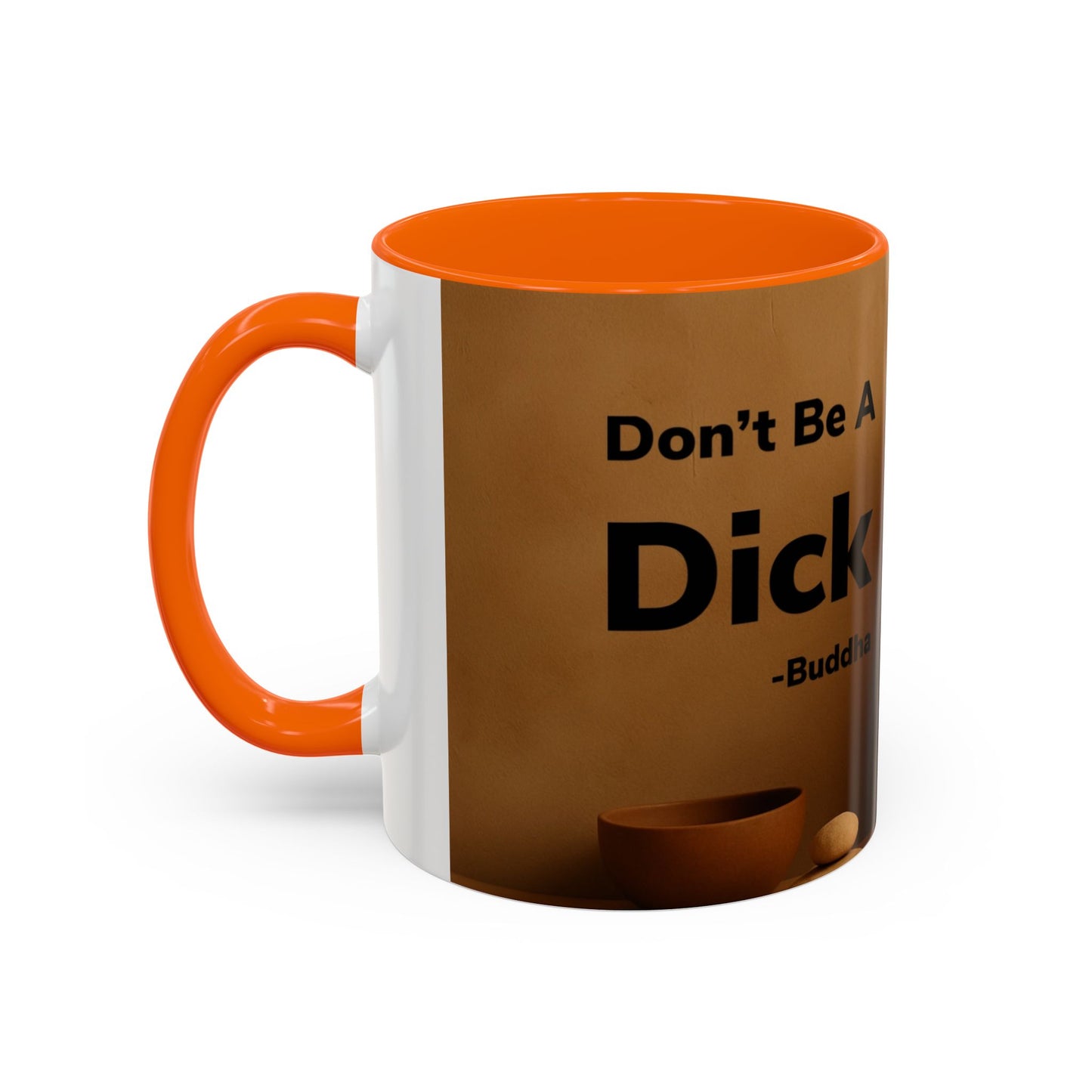 Buddha Don’t Be A Dick Mug