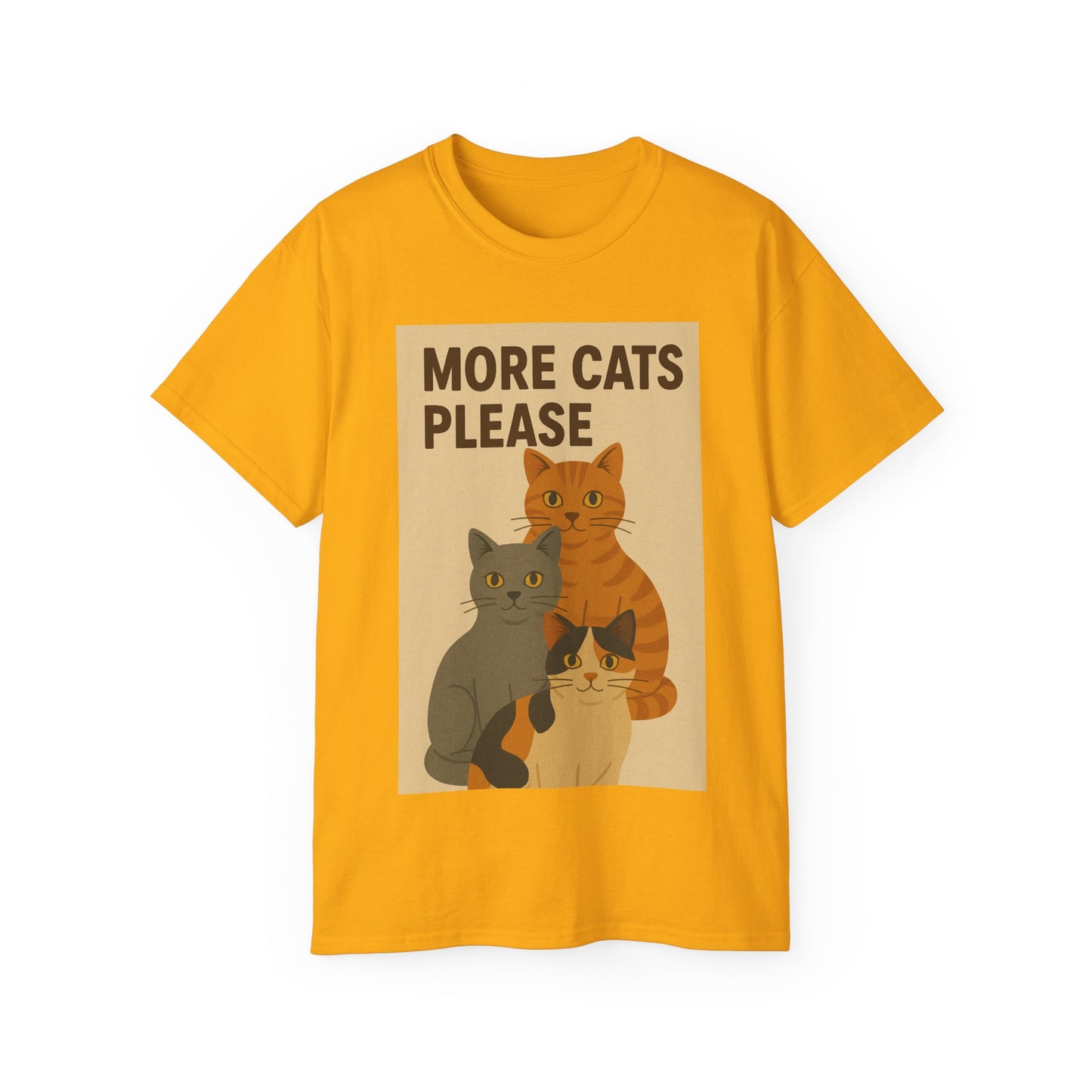 More Cats Please T-Shirt