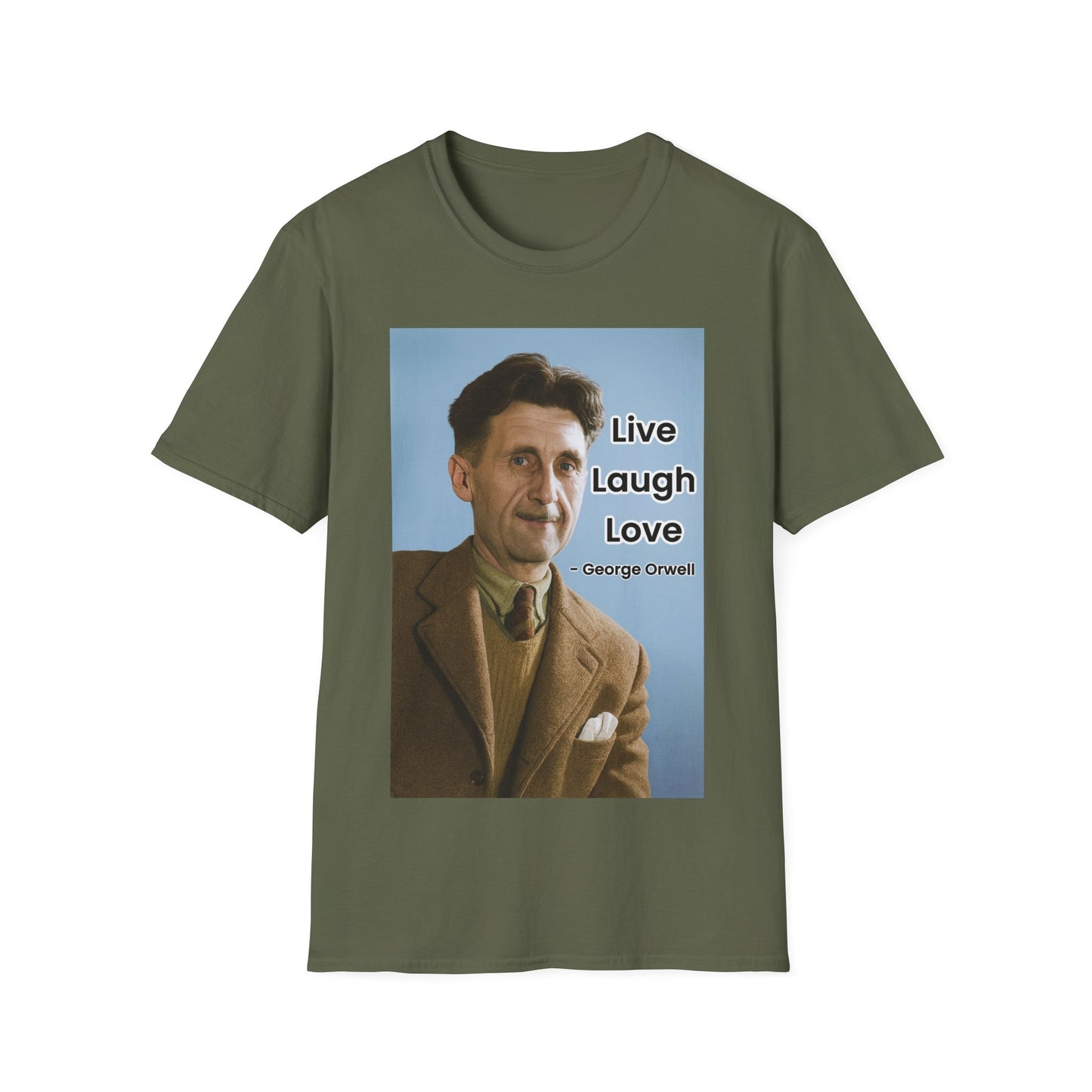 George Orwell 'Live Laugh Love' Quote T-Shirt