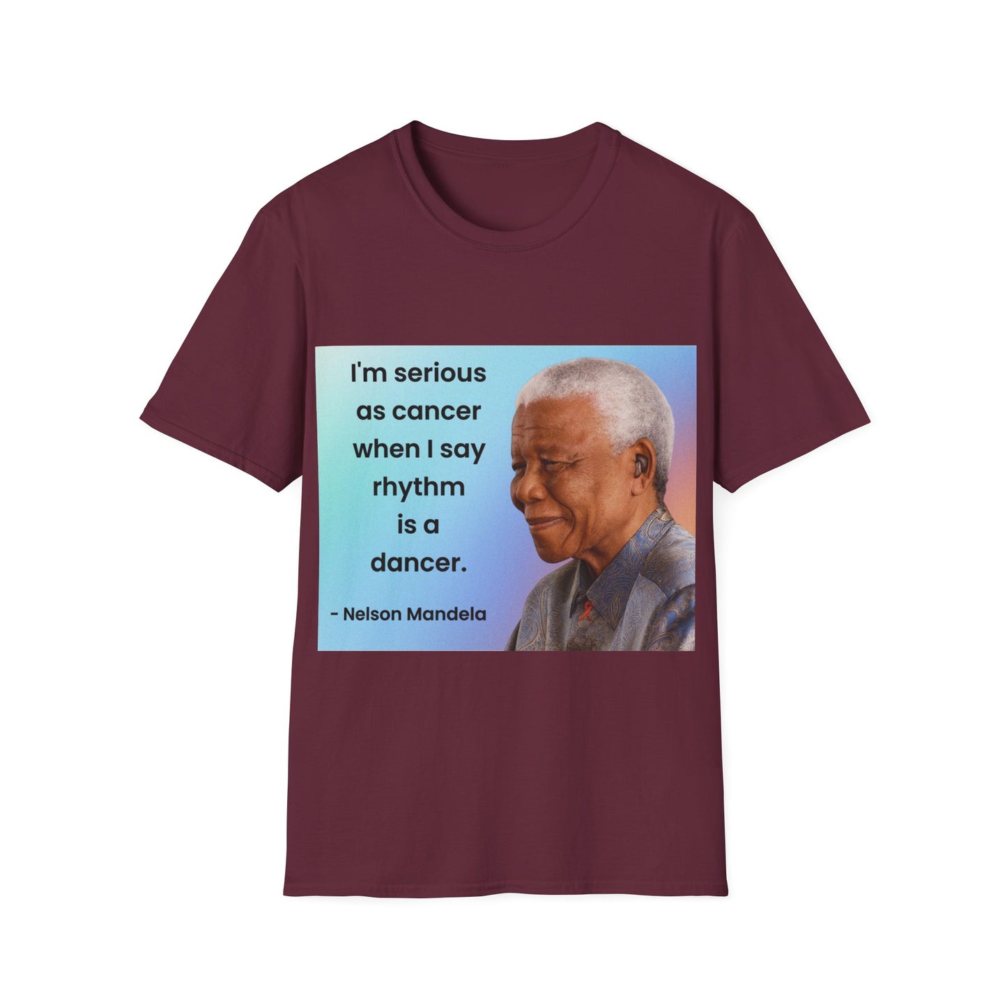 Nelson Mandela Rhythm Is A Dancer Quote T-Shirt