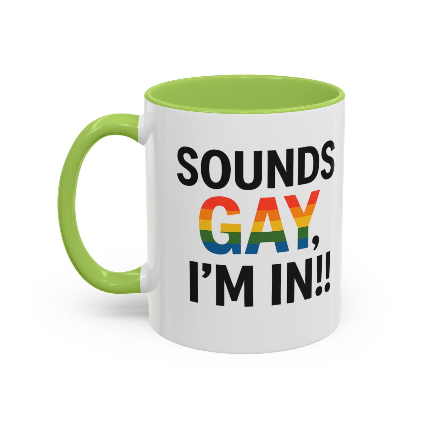 Sounds Gay, I'm In Mug