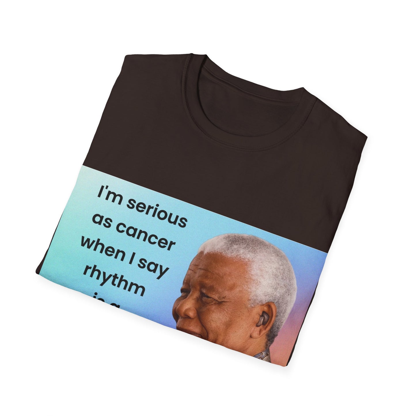 Nelson Mandela Rhythm Is A Dancer Quote T-Shirt