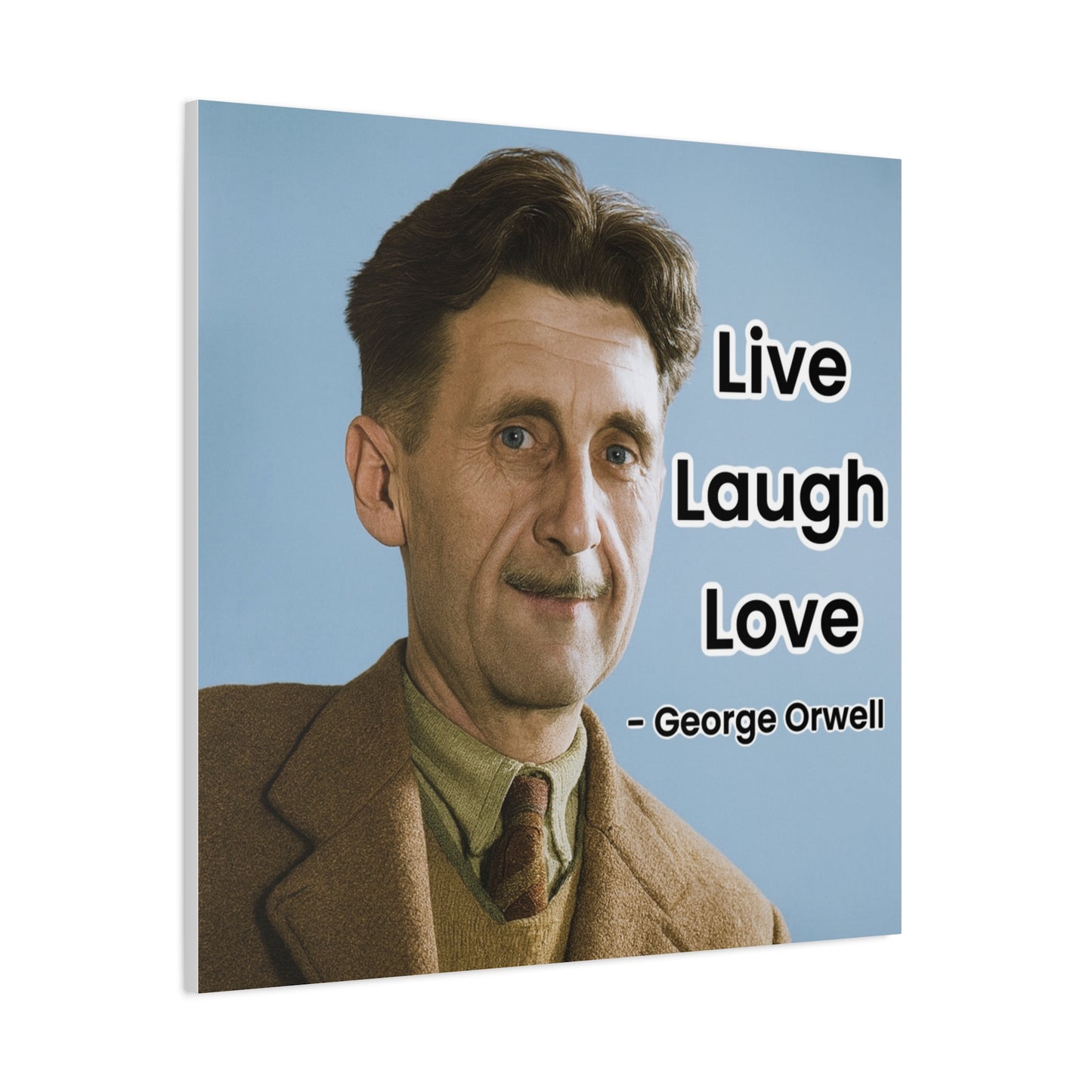 George Orwell Live Laugh Love Canvas