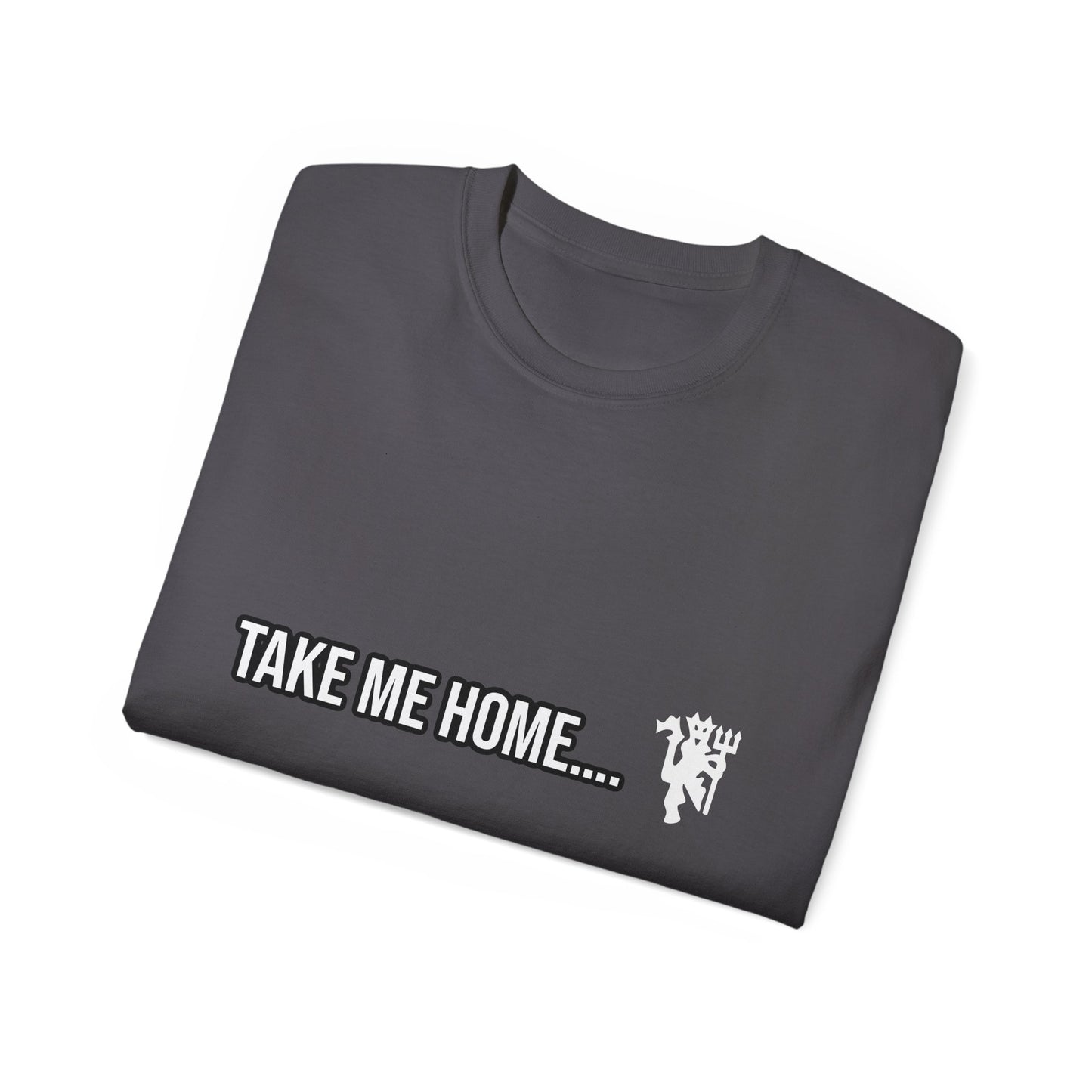 Take Me Home Manchester United T-Shirt