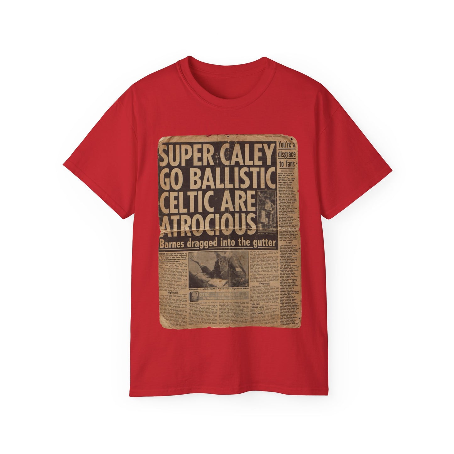 Super Caley Go Ballistic Celtic Are Atrocious Newspaper Headline Unisex Ultra Cotton Tee