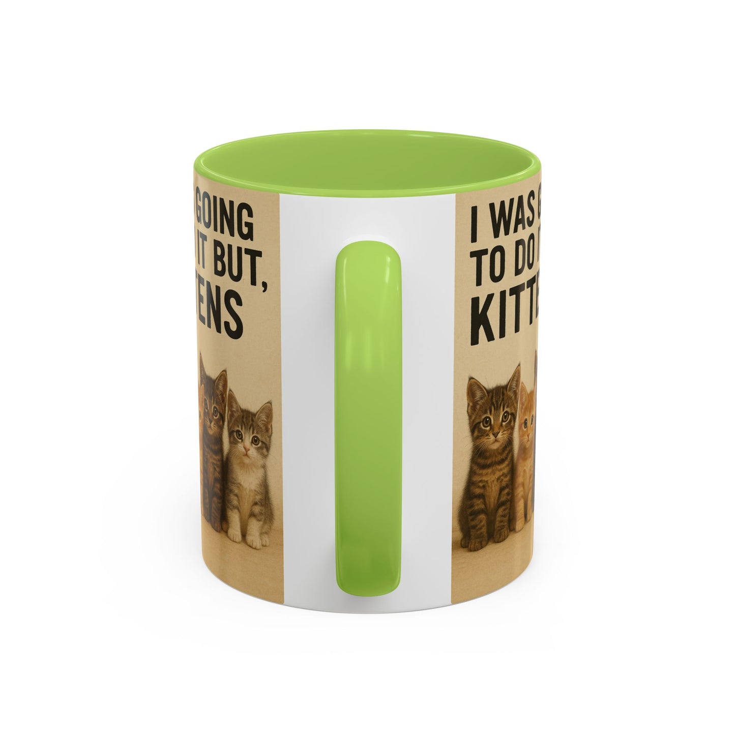 I Was Going To Do It But, Kittens Mug