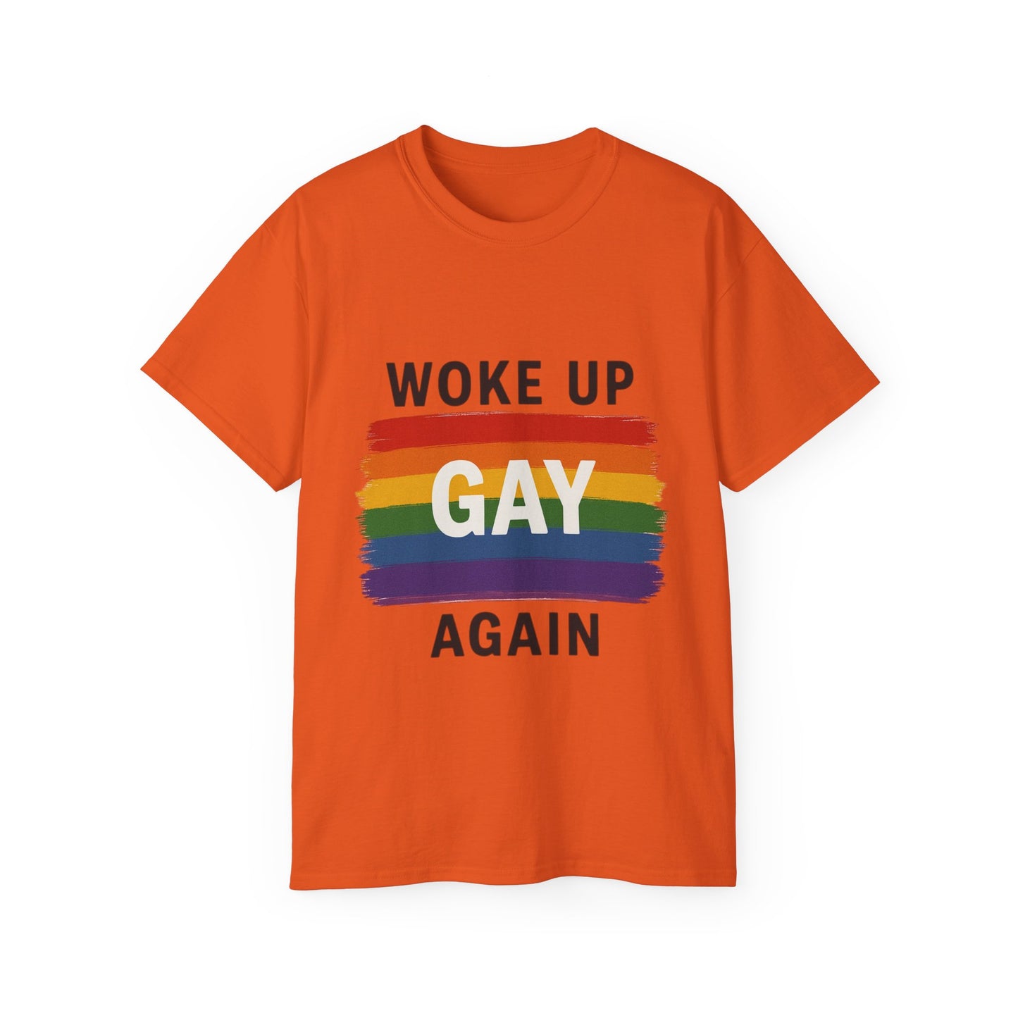 Woke Up Gay Again T-Shirt