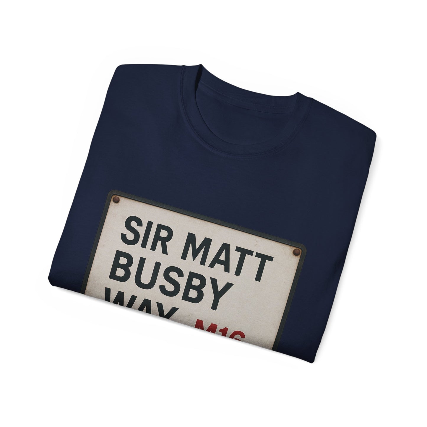 Sir Matt Busby Way Road Sign T-Shirt