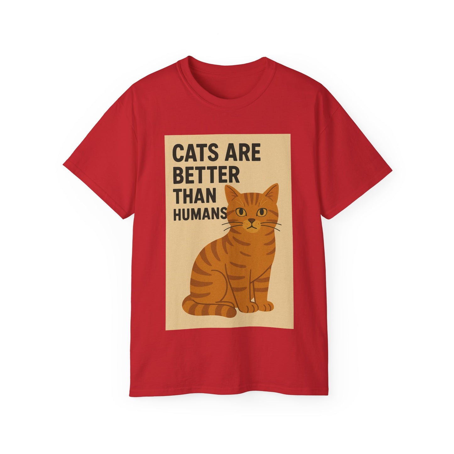 Cats Are Better Than Humans T-Shirt