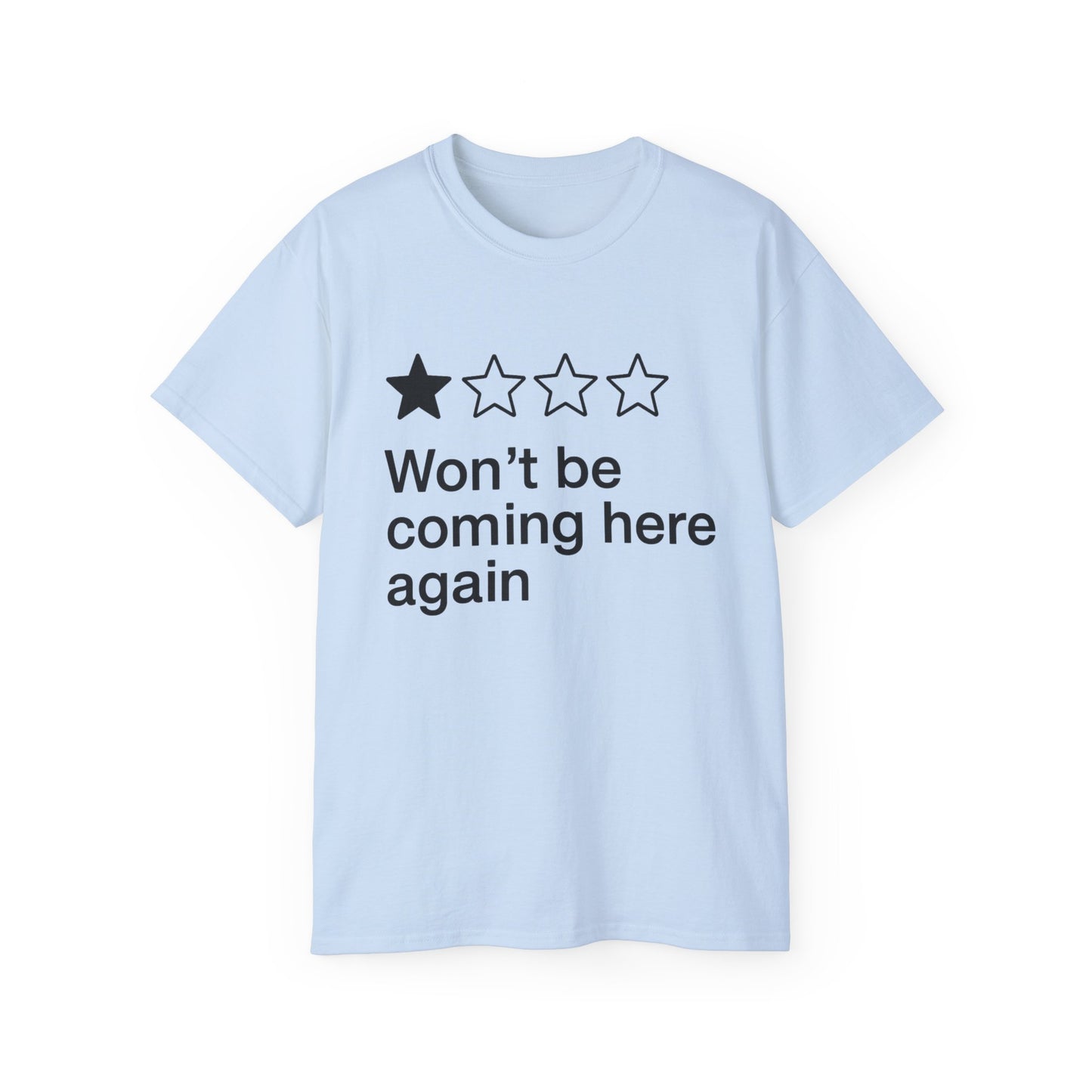 One Star Won’t Be Coming Here Again T-Shirt