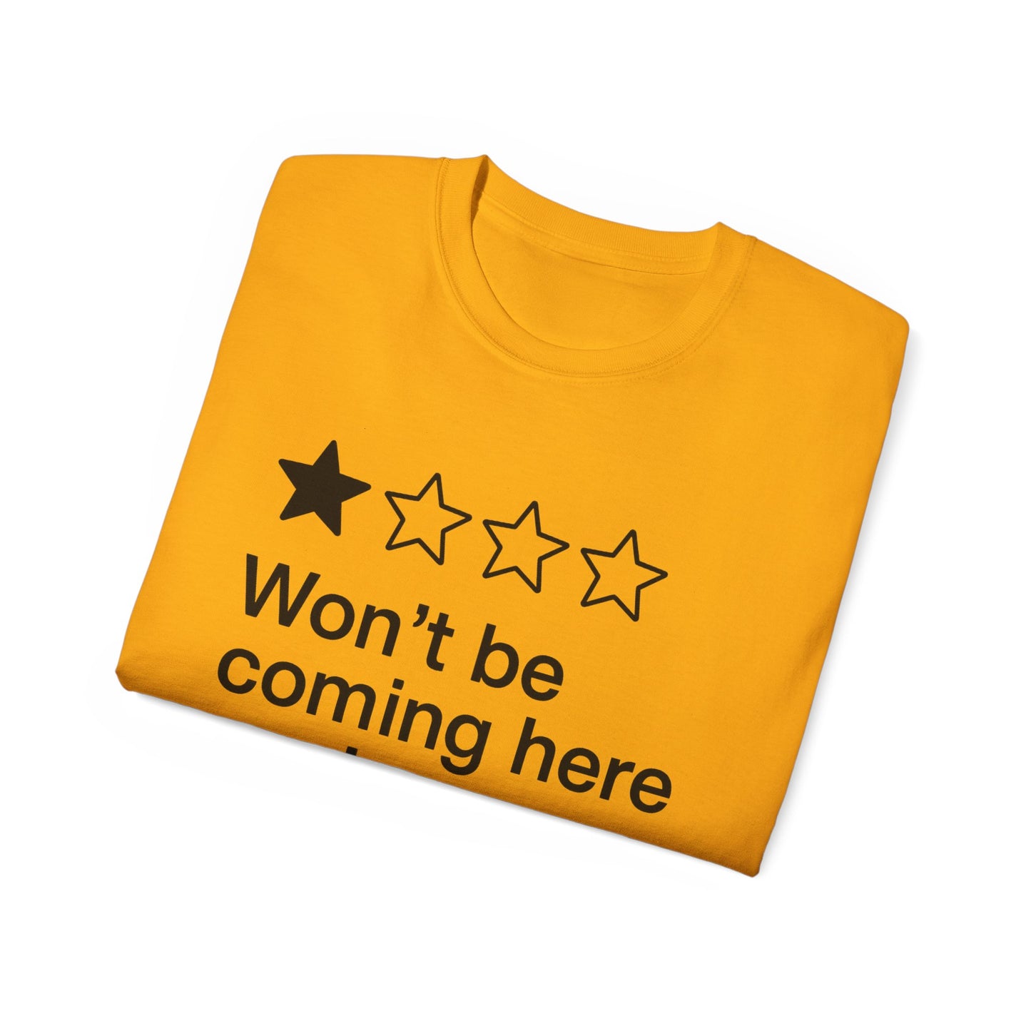 One Star Won’t Be Coming Here Again T-Shirt