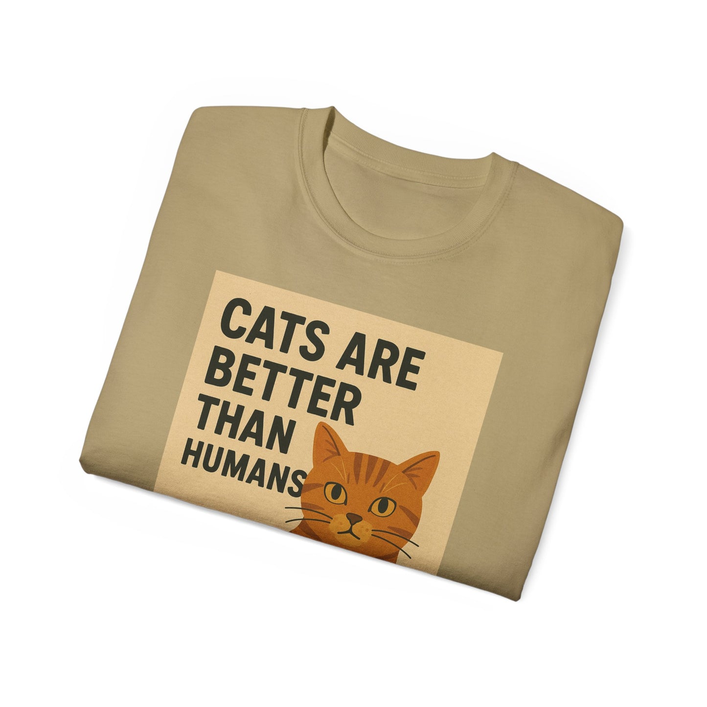Cats Are Better Than Humans T-Shirt