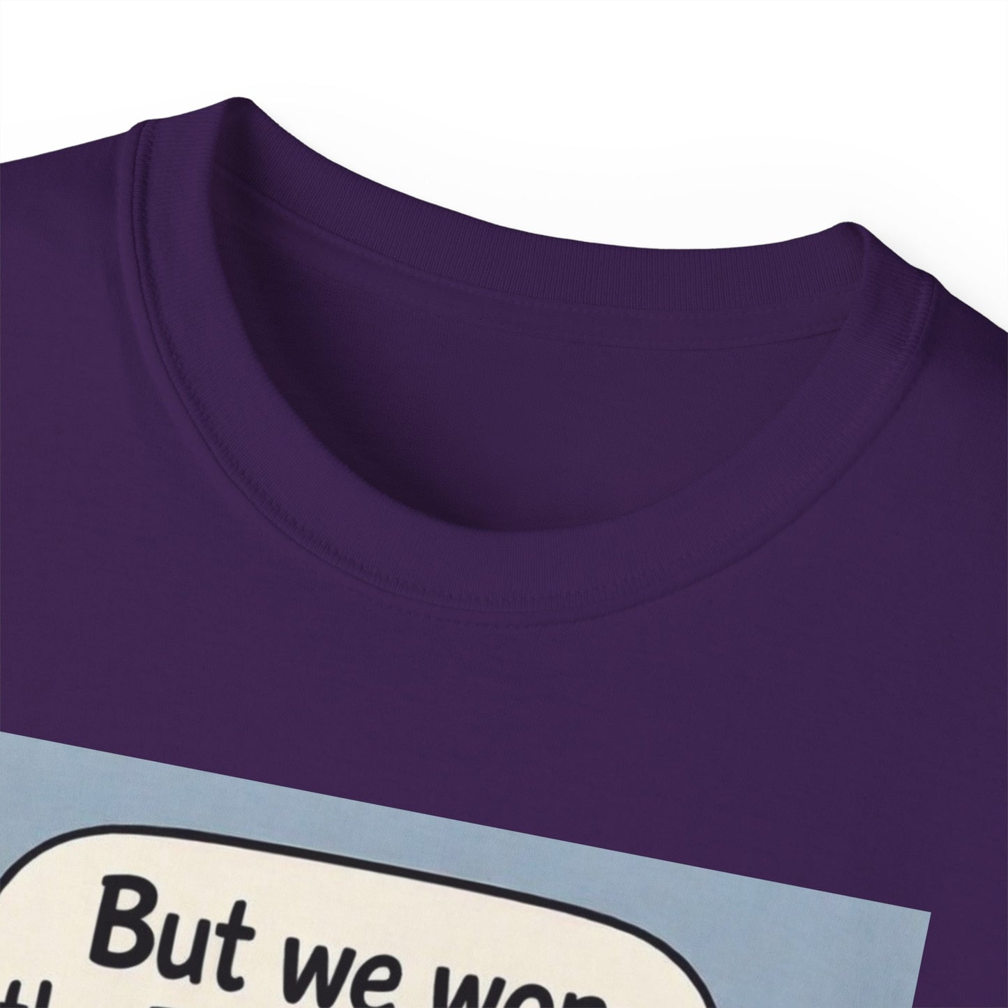 Tottenham Hotspur But we won Unisex Ultra Cotton Tee