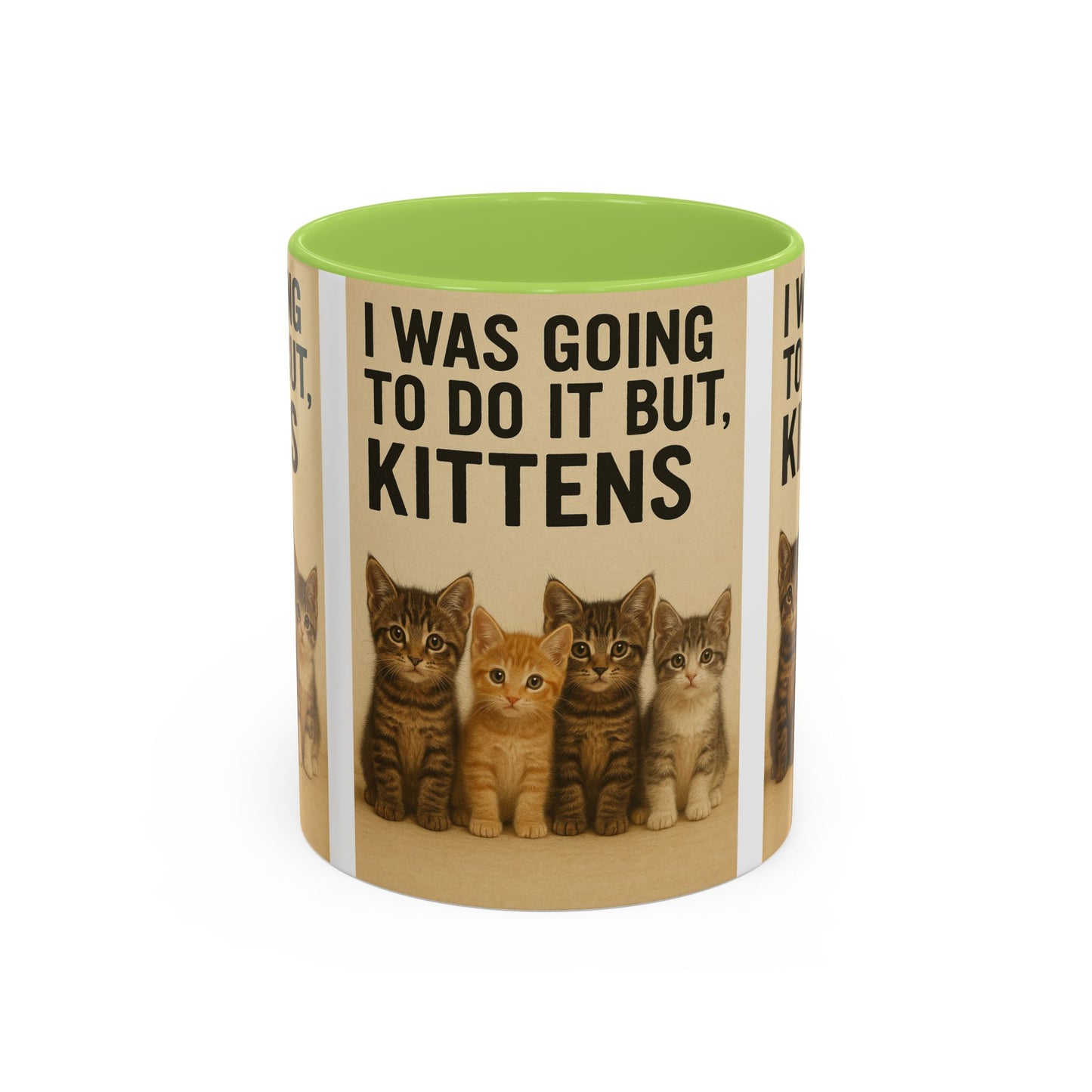 I Was Going To Do It But, Kittens Mug