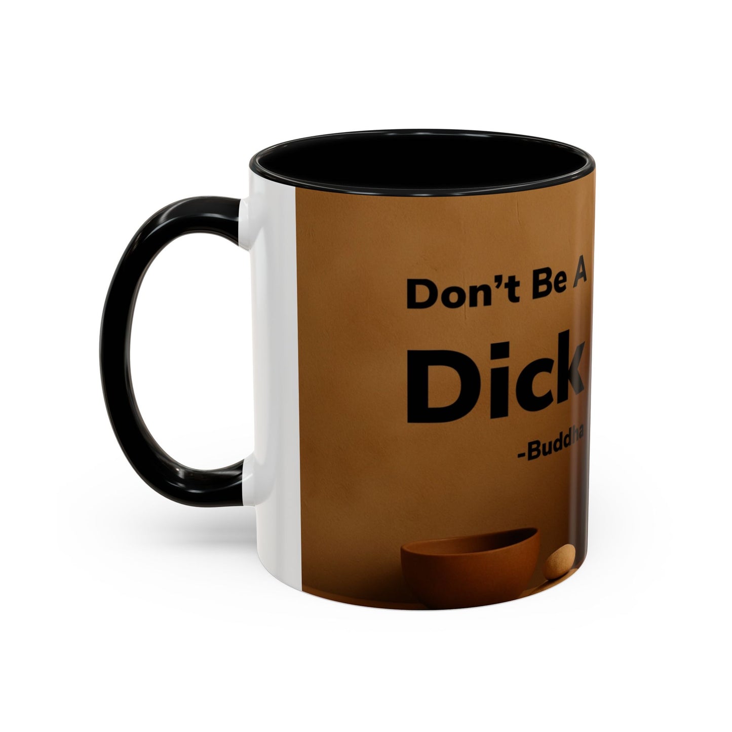 Buddha Don’t Be A Dick Mug