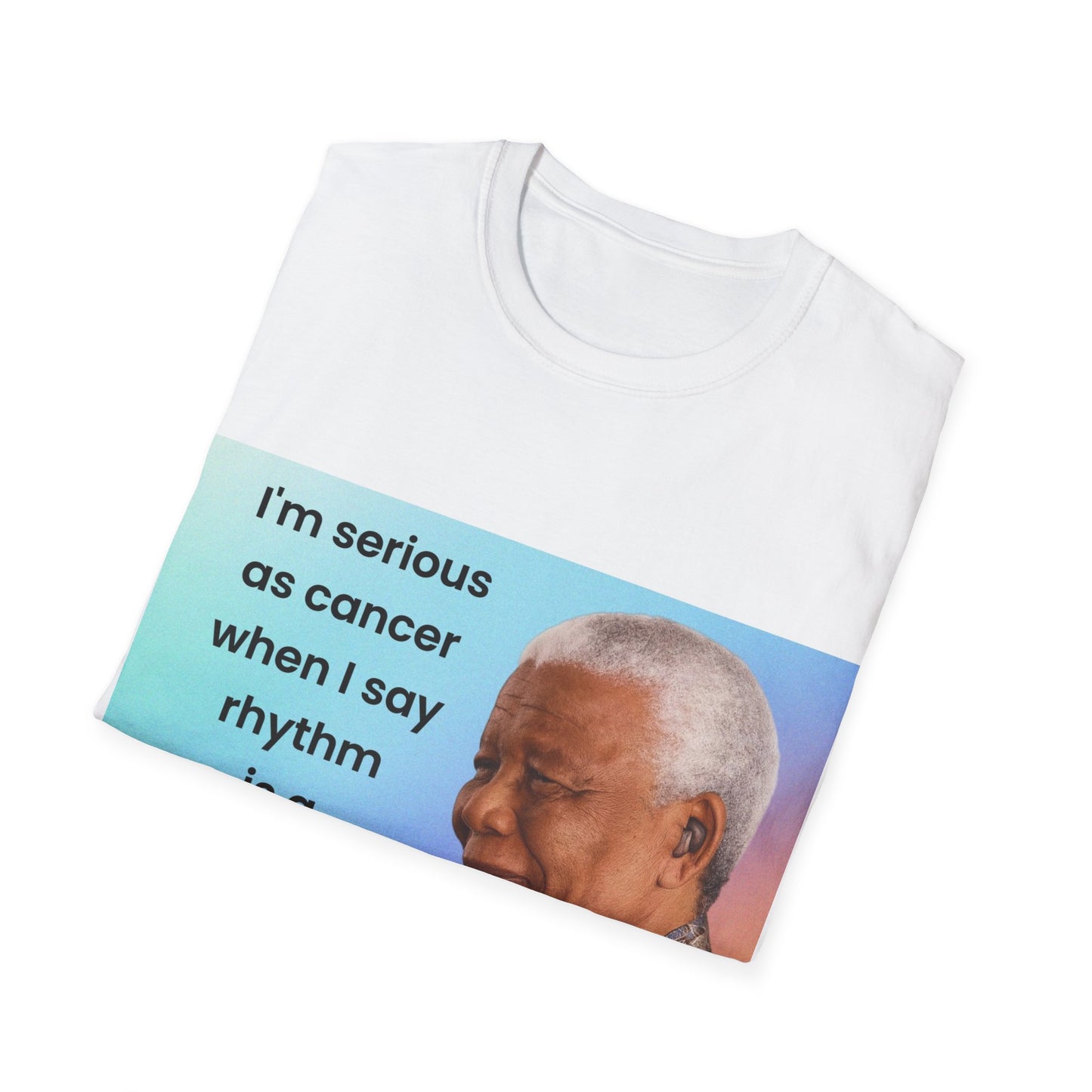 Nelson Mandela Rhythm Is A Dancer Quote T-Shirt