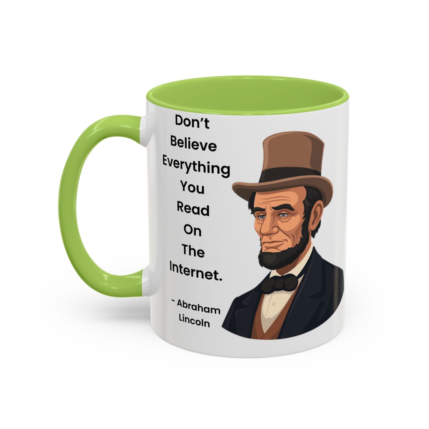 Abraham Lincoln Funny Internet Quote Coffee Mug,