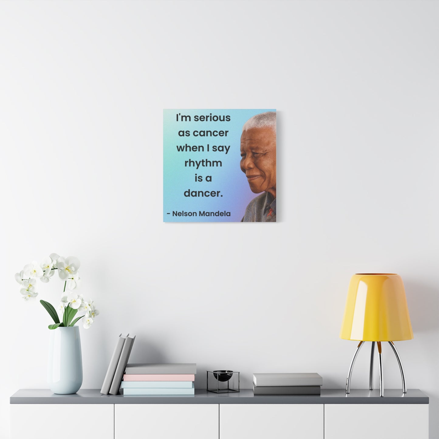 Nelson Mandela Rhythm Is A Dancer Quote Canvas