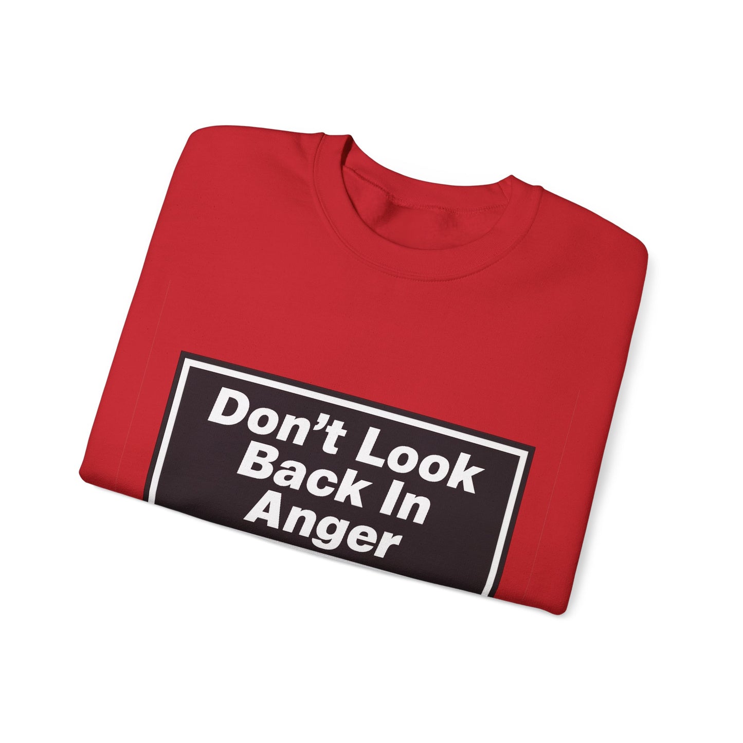 Don’t Look Back In Anger Sweatshirt
