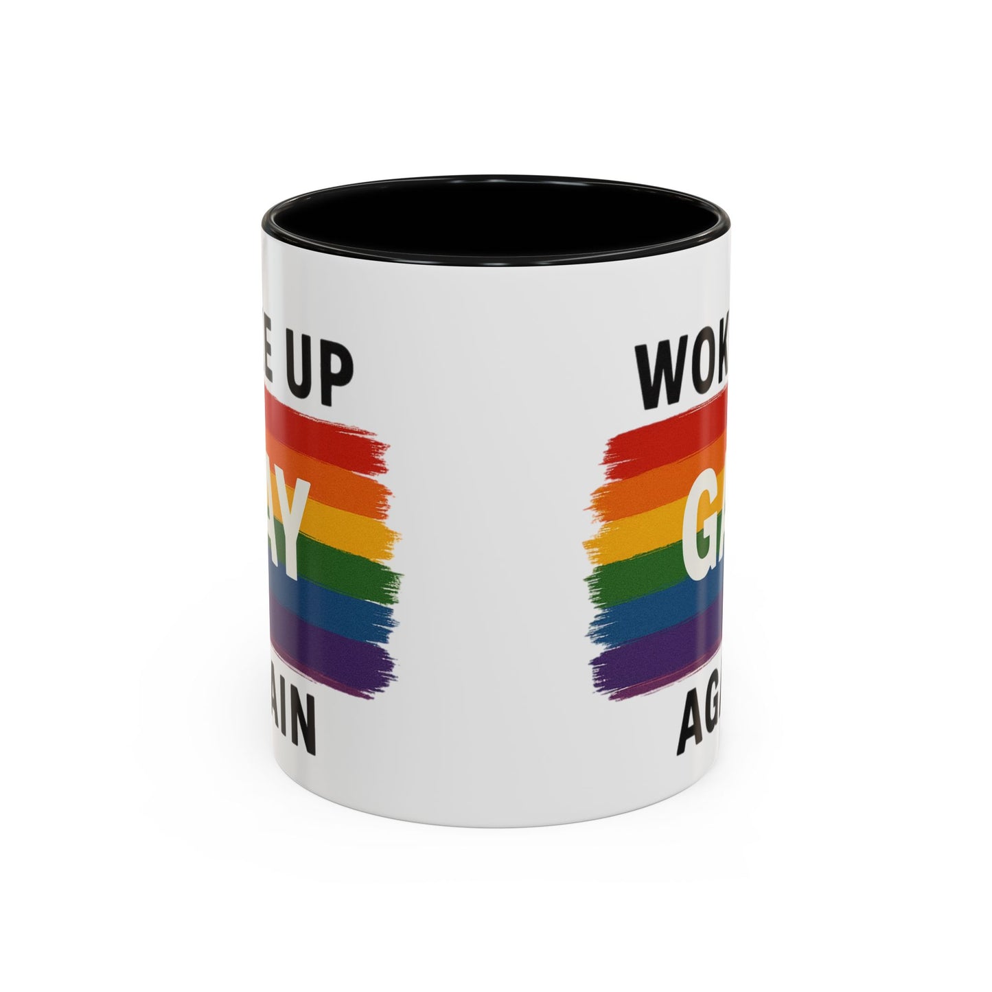 Rainbow Pride Woke Up Gay Again Mug