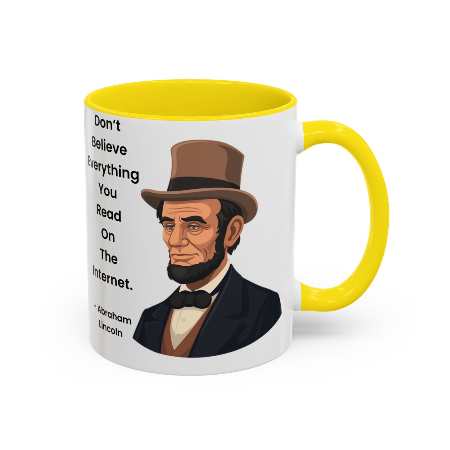 Abraham Lincoln Funny Internet Quote Coffee Mug,