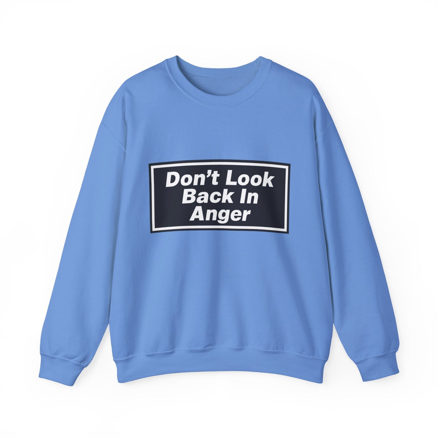 Don’t Look Back In Anger Sweatshirt