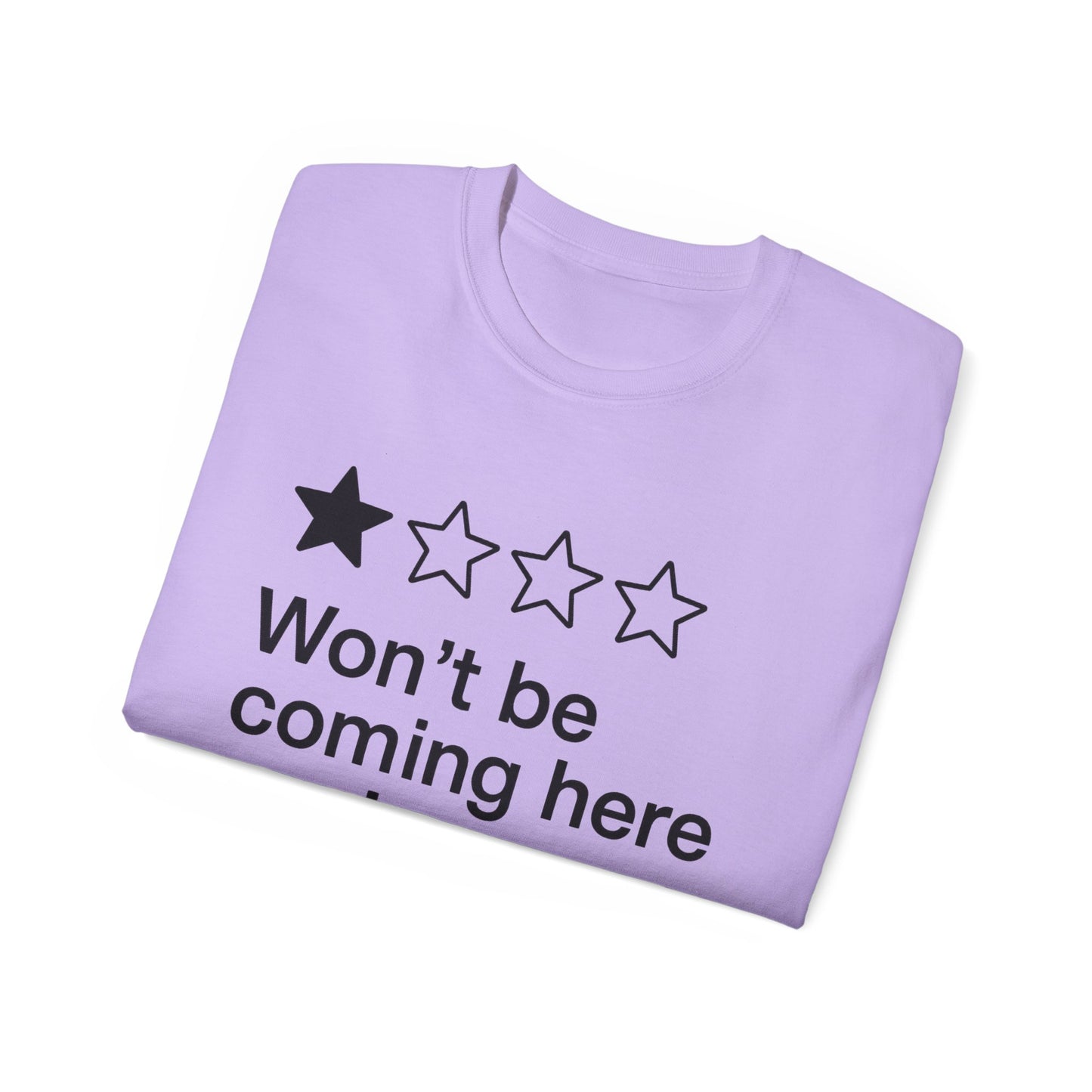One Star Won’t Be Coming Here Again T-Shirt