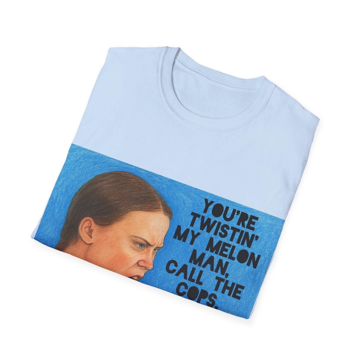 Greta Thunberg Happy Mondays Step On Quote T-Shirt