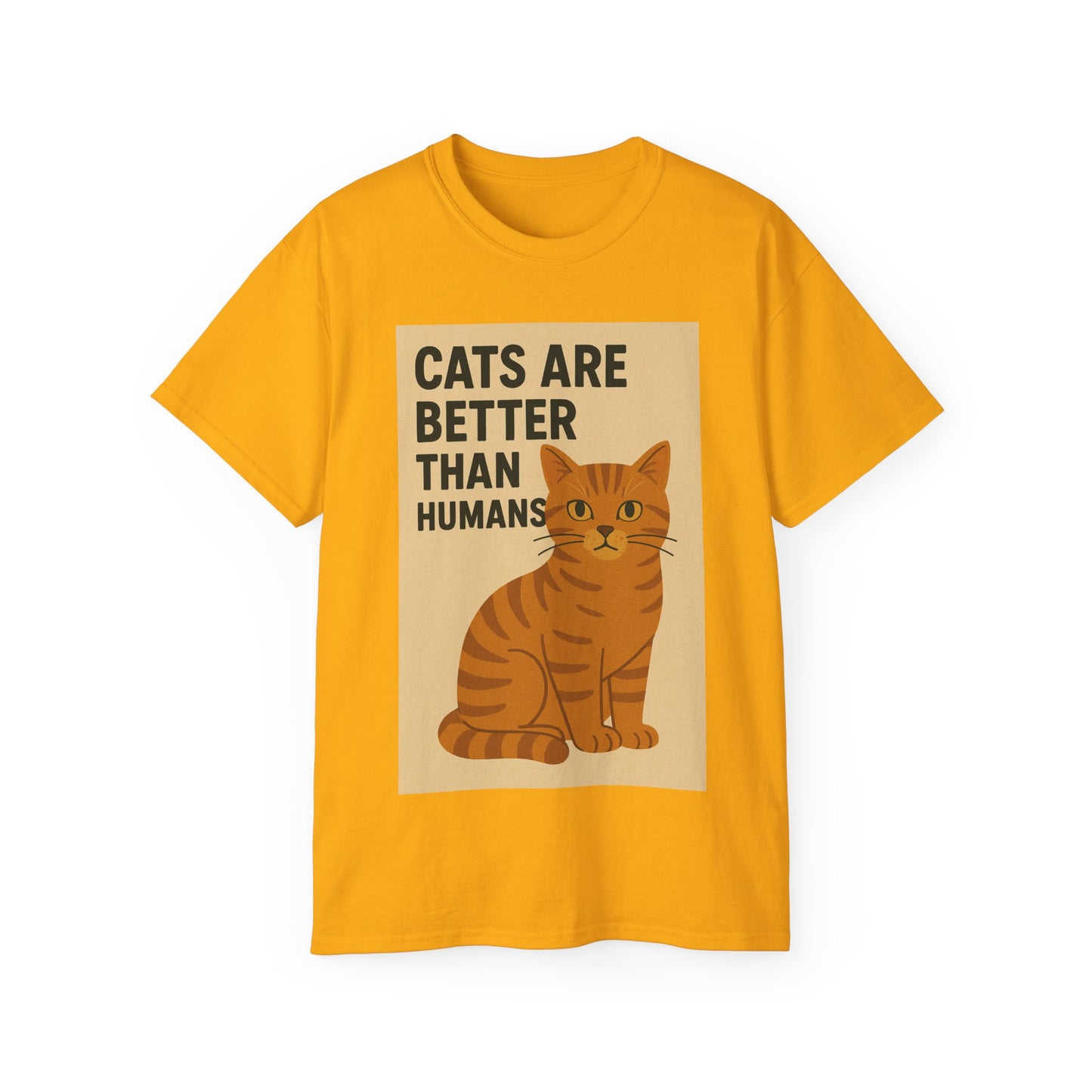 Cats Are Better Than Humans T-Shirt