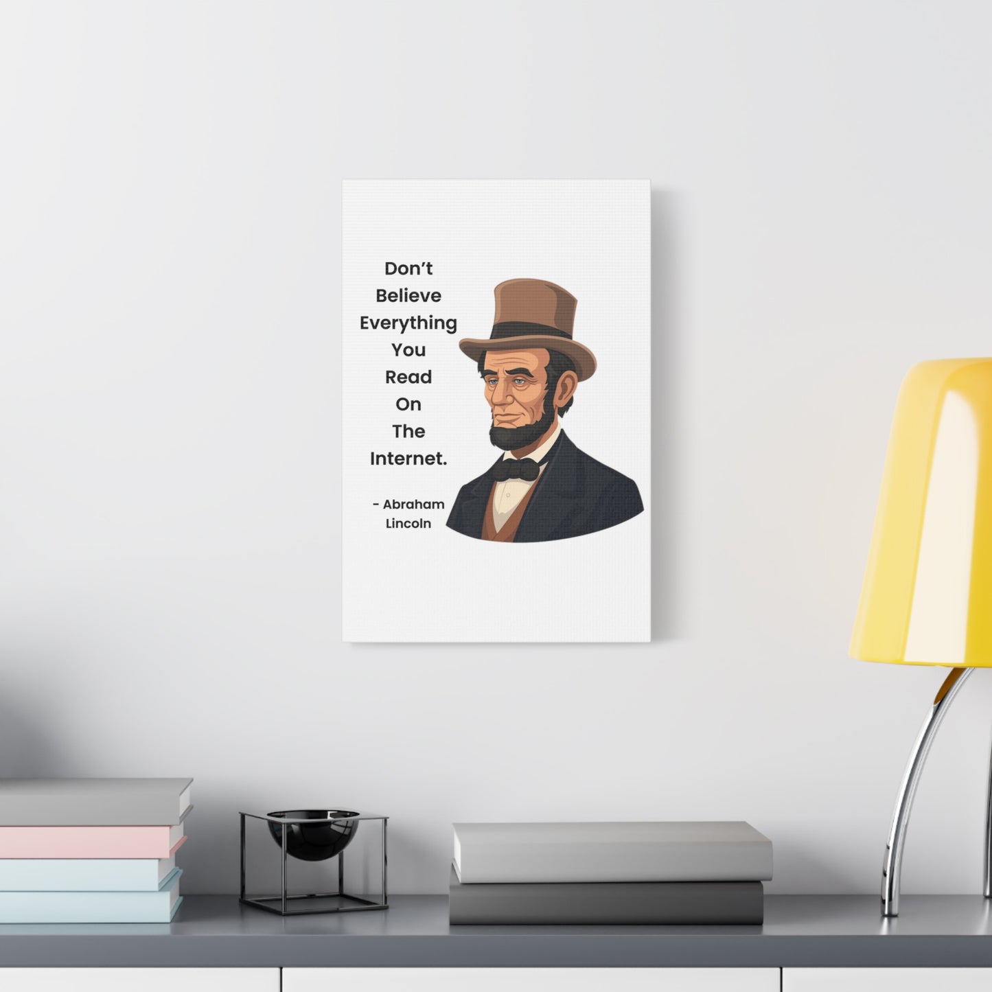 Abraham Lincoln Funny Internet Quote Canvas