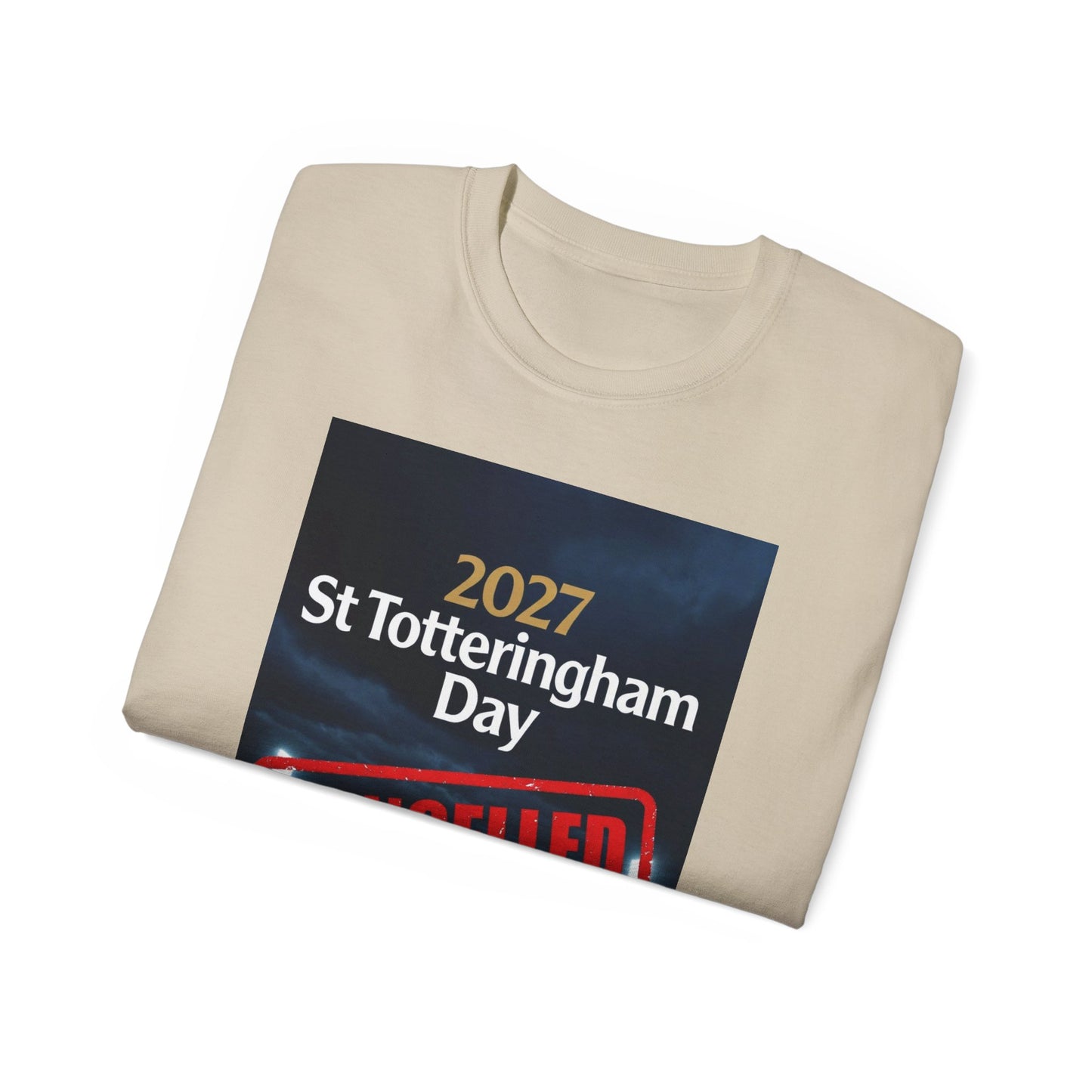 St Totteringham Day Canceled Unisex Ultra Cotton Tee