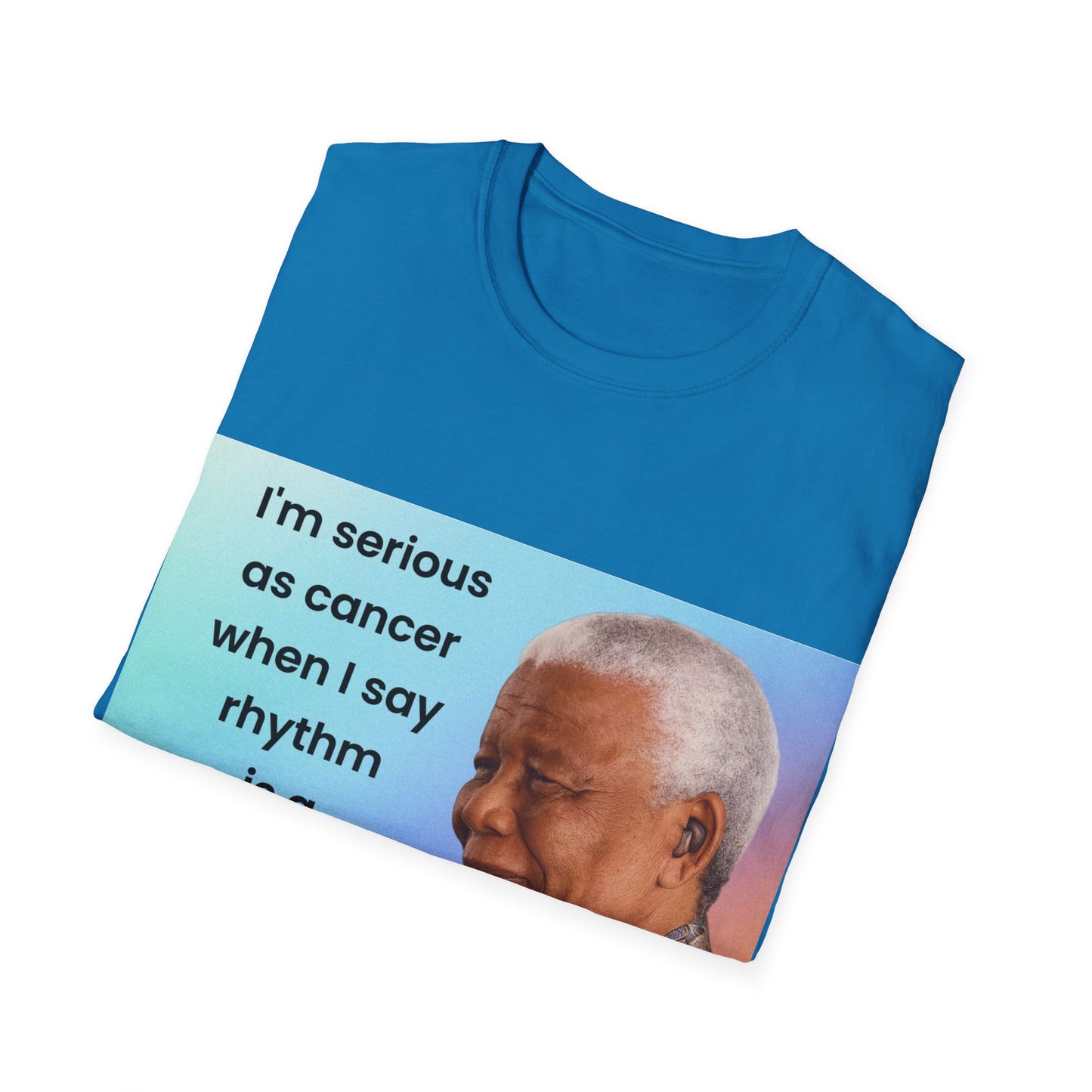 Nelson Mandela Rhythm Is A Dancer Quote T-Shirt