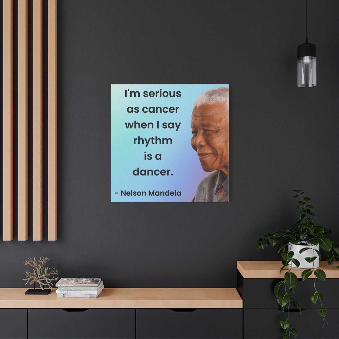 Nelson Mandela Rhythm Is A Dancer Quote Canvas