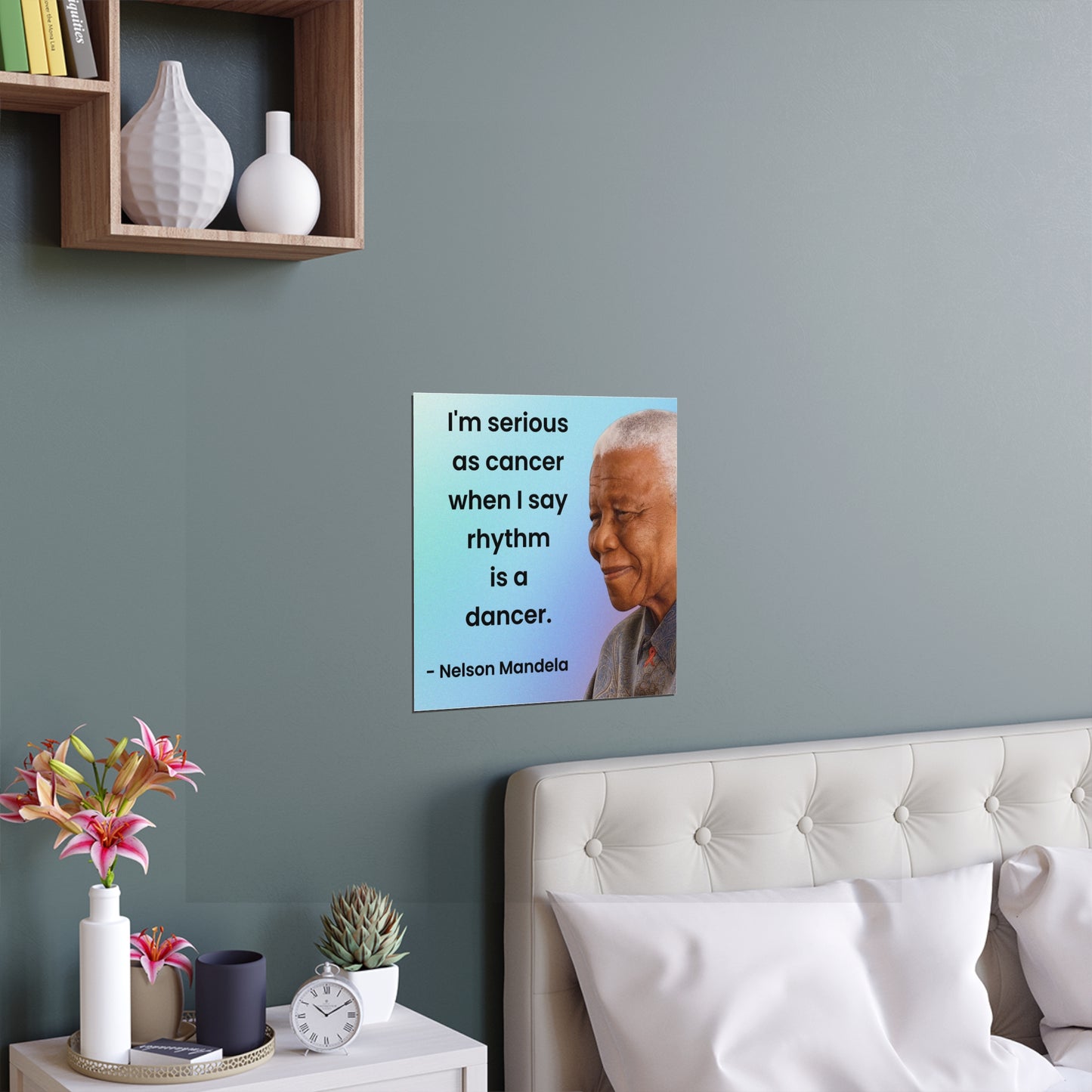 Nelson Mandela Rhythm Is A Dancer Quote Poster