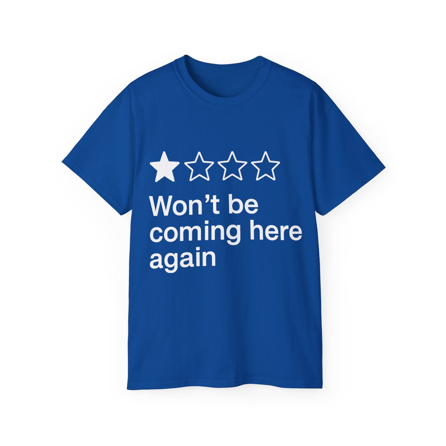 One Star Won't Be Coming Here Again T-Shirt
