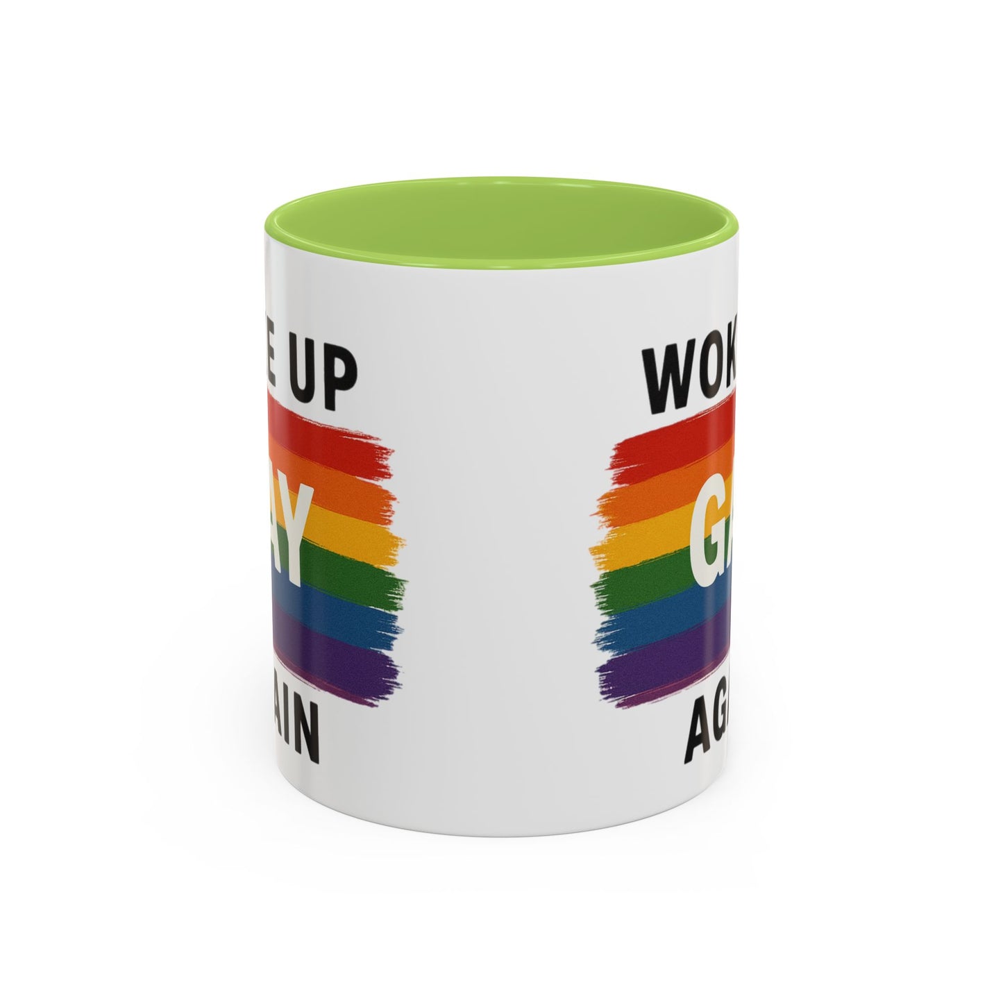 Rainbow Pride Woke Up Gay Again Mug
