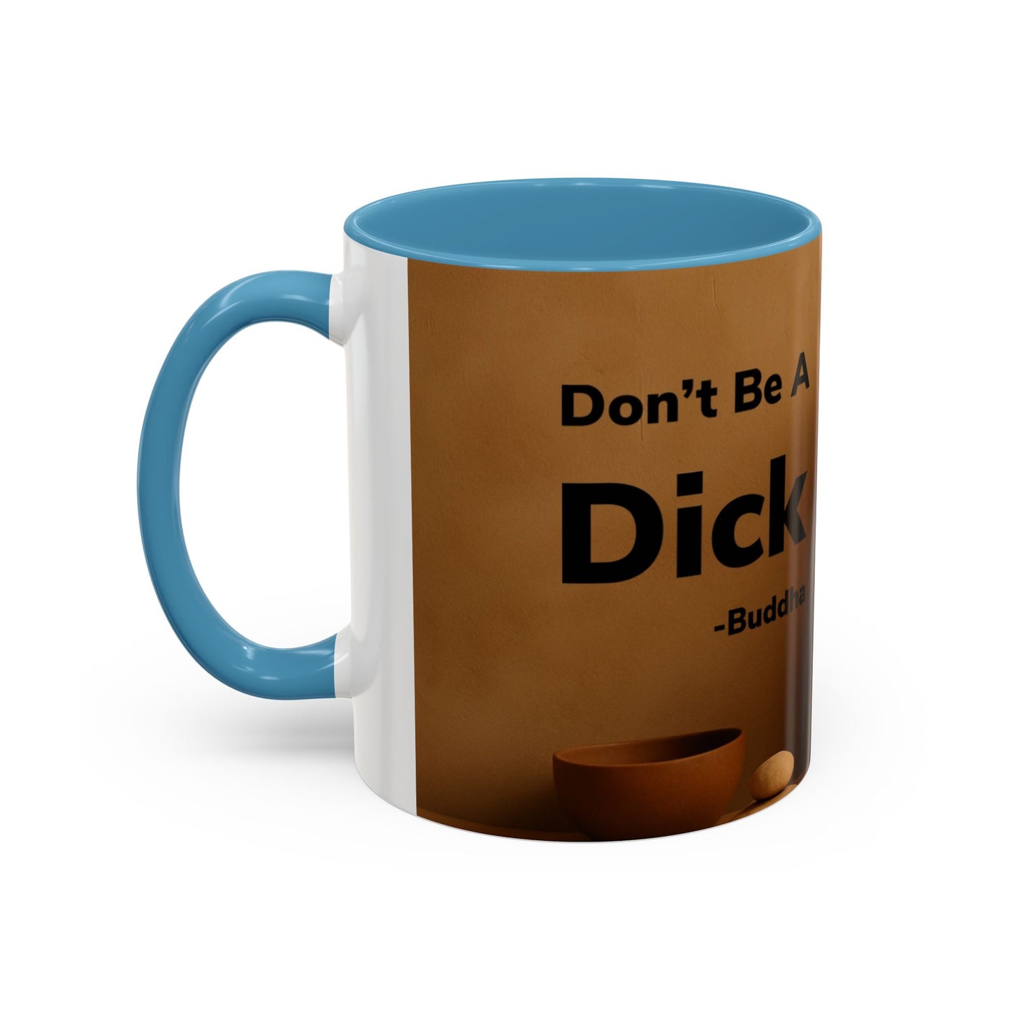 Buddha Don’t Be A Dick Mug