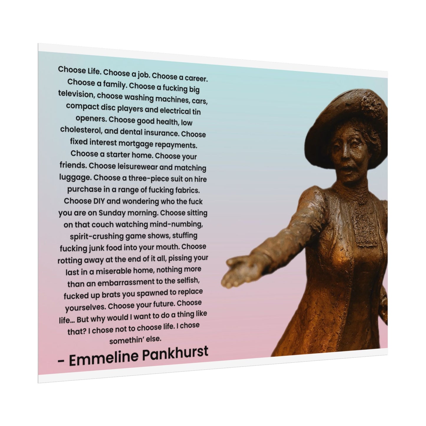 Emmeline Pankhurst Trainspotting Quote Poster