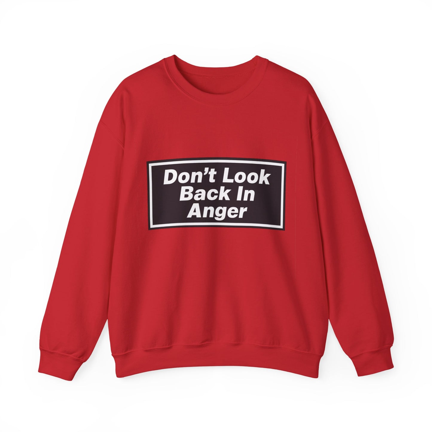 Don’t Look Back In Anger Sweatshirt